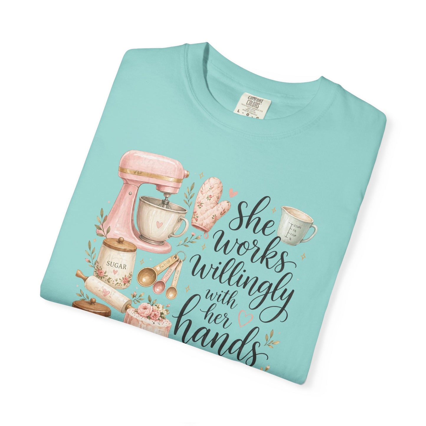 Baker’s Kitchen T-Shirt — “She Works Willingly With Her Hands” Floral Baking Design