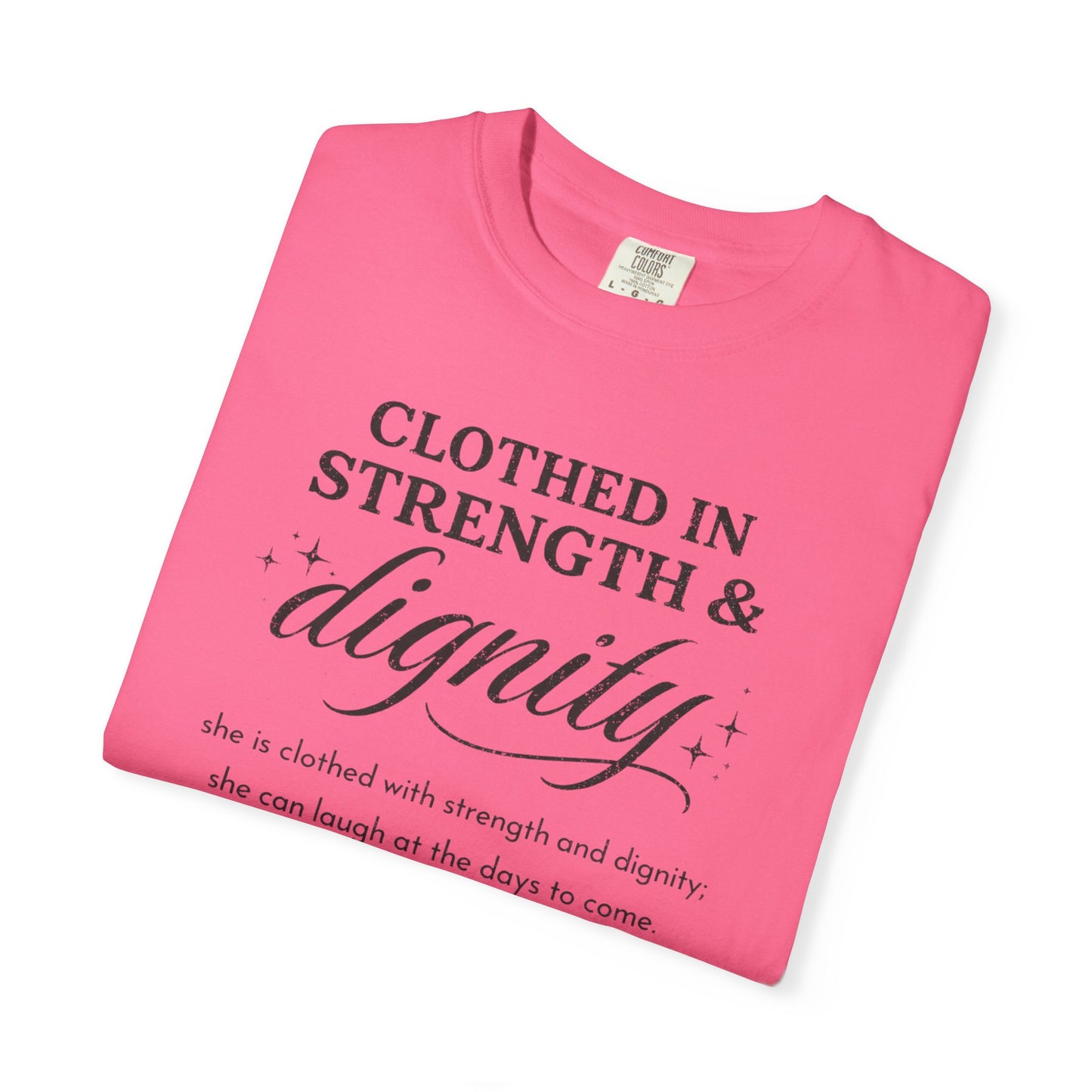 Clothed in Strength & Dignity T-Shirt — Inspirational Proverbs 31 Tee