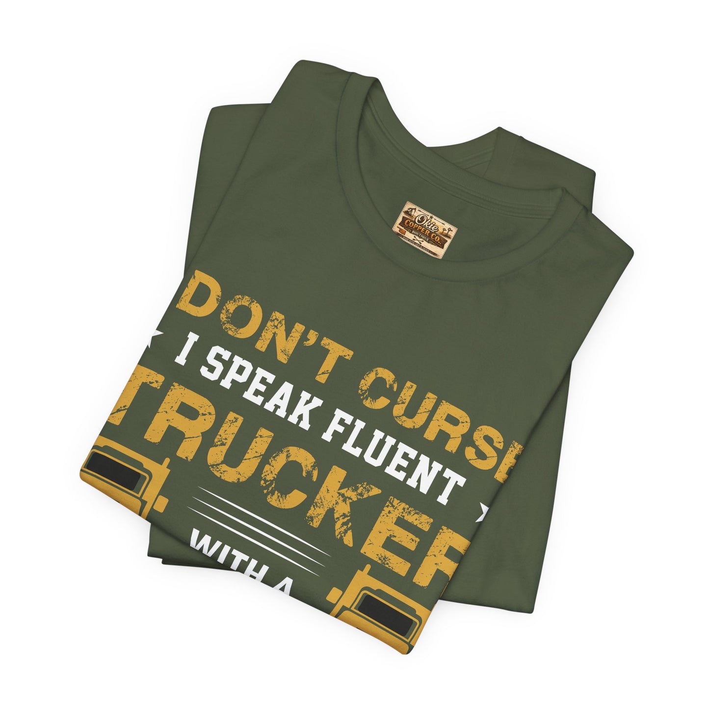 Trucker Humor T-Shirt — "I Don't Curse, I Speak Fluent Trucker" Graphic Tee