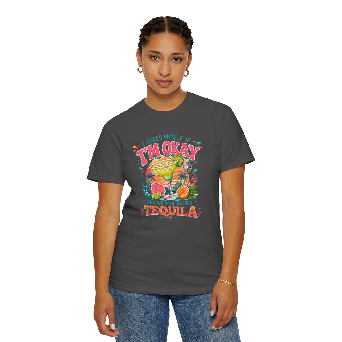 I'm Okay…We Both Ordered Tequila T-Shirt — Funny Margarita Graphic Tee for Party Lovers