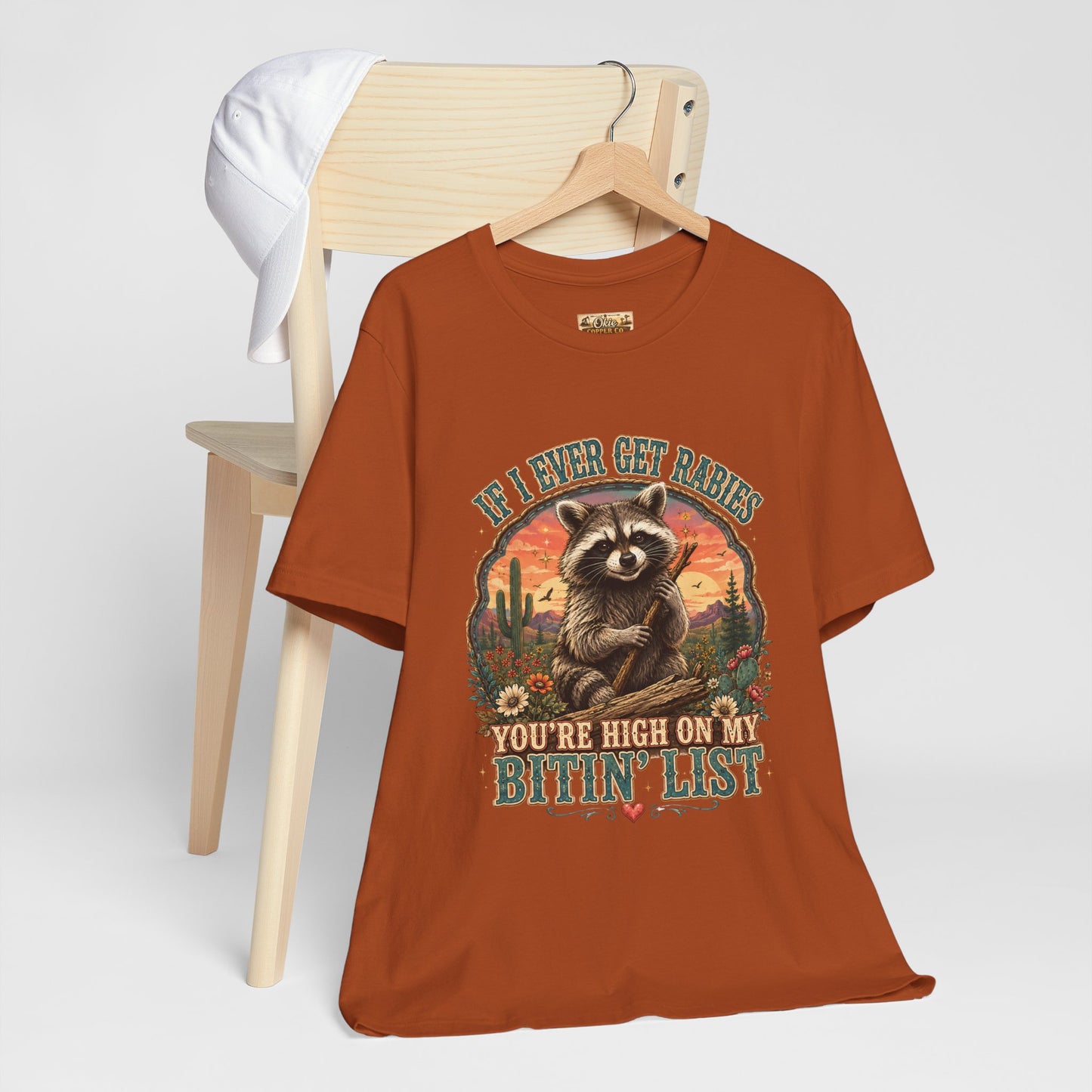 If I Ever Get Rabies You’re High On My Bitin’ List Raccoon Graphic Tee
