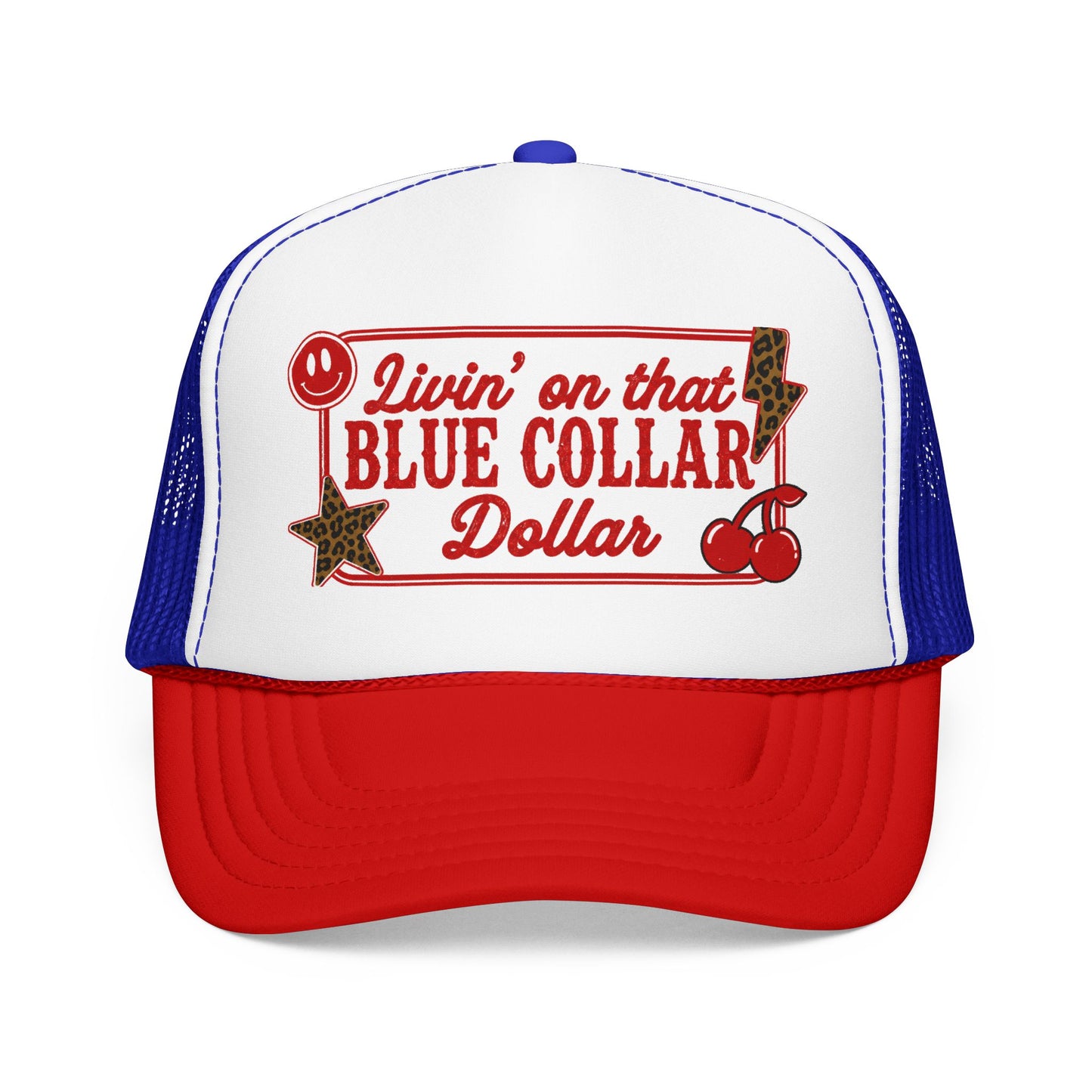 Livin' On That Blue Collar Dollar Foam Trucker Hat — Retro Workwear Cherry Patch