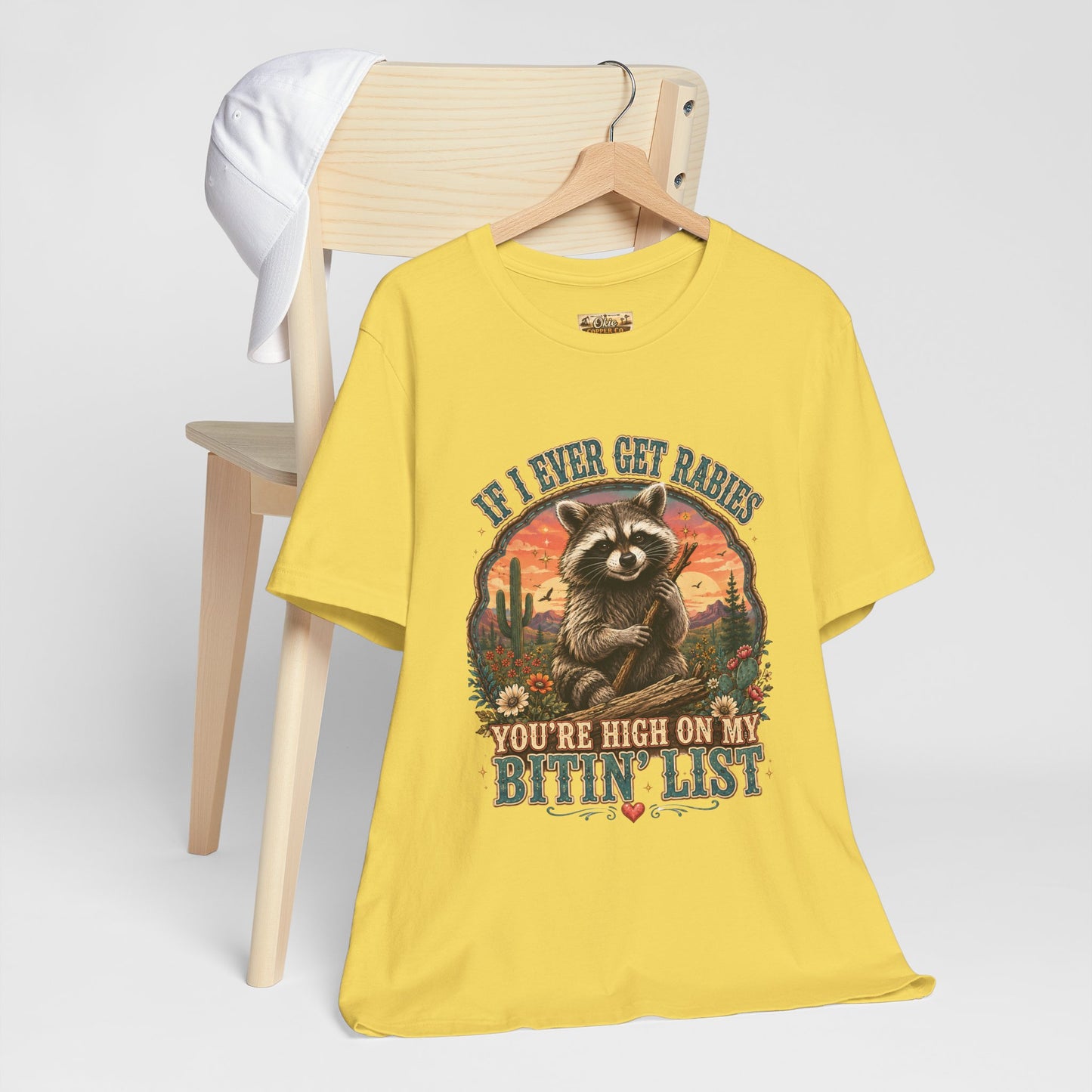 If I Ever Get Rabies You’re High On My Bitin’ List Raccoon Graphic Tee