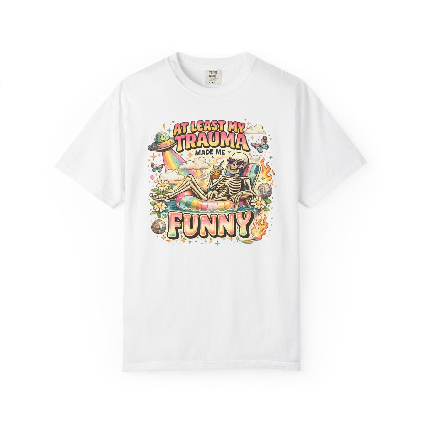 Funny Skeleton Graphic T-Shirt — "At Least My Trauma Made Me Funny"