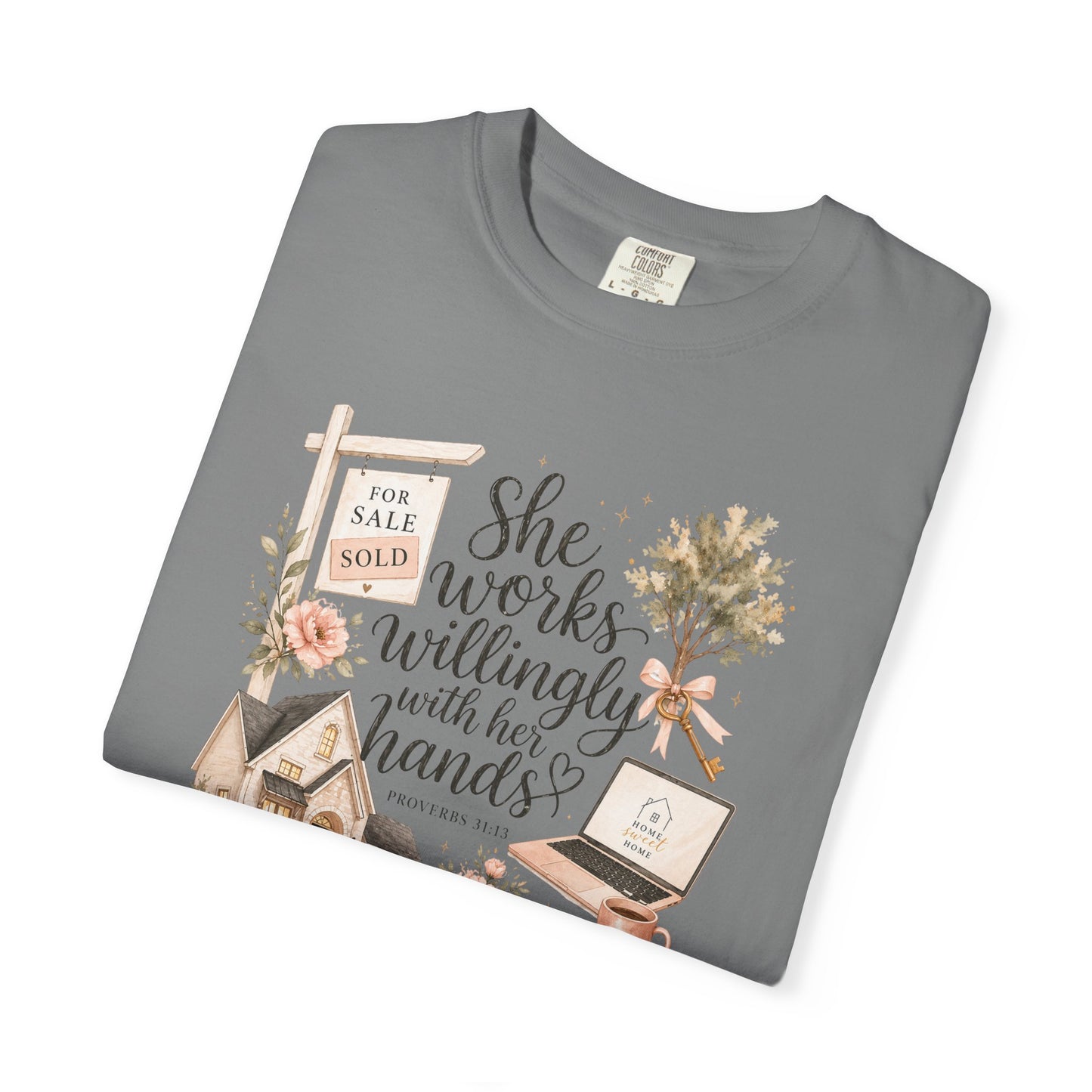 She Works Willingly With Her Hands T-Shirt — Realtor Graphic Tee