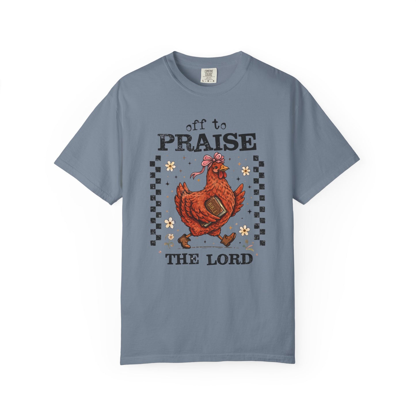 Praise the Lord Chicken T-Shirt — 'Off to Praise the Lord' Vintage Farmhouse Tee