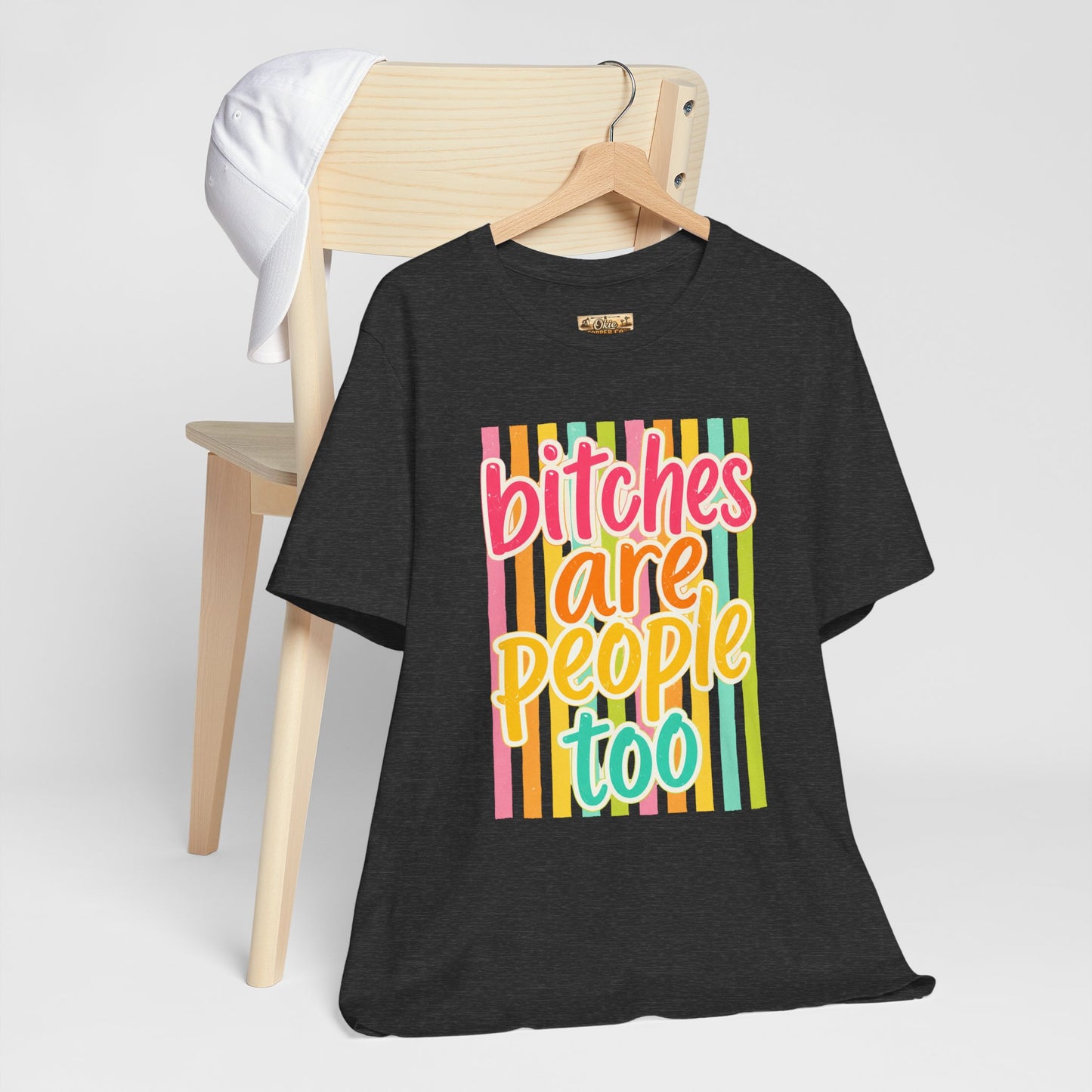 Bitches Are People Too Tee — Colorful Retro Striped Graphic T-Shirt