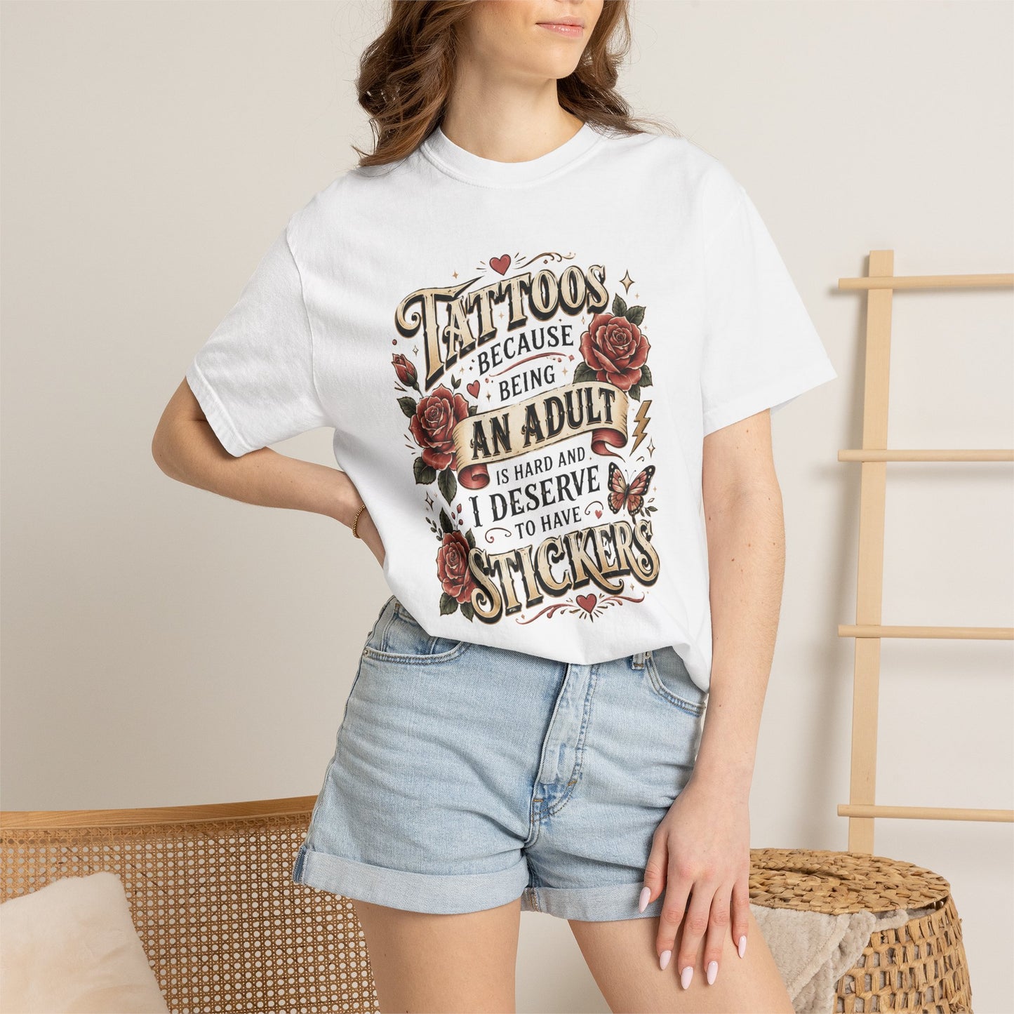"Tattoos Because Being An Adult I Deserve Stickers" T-Shirt