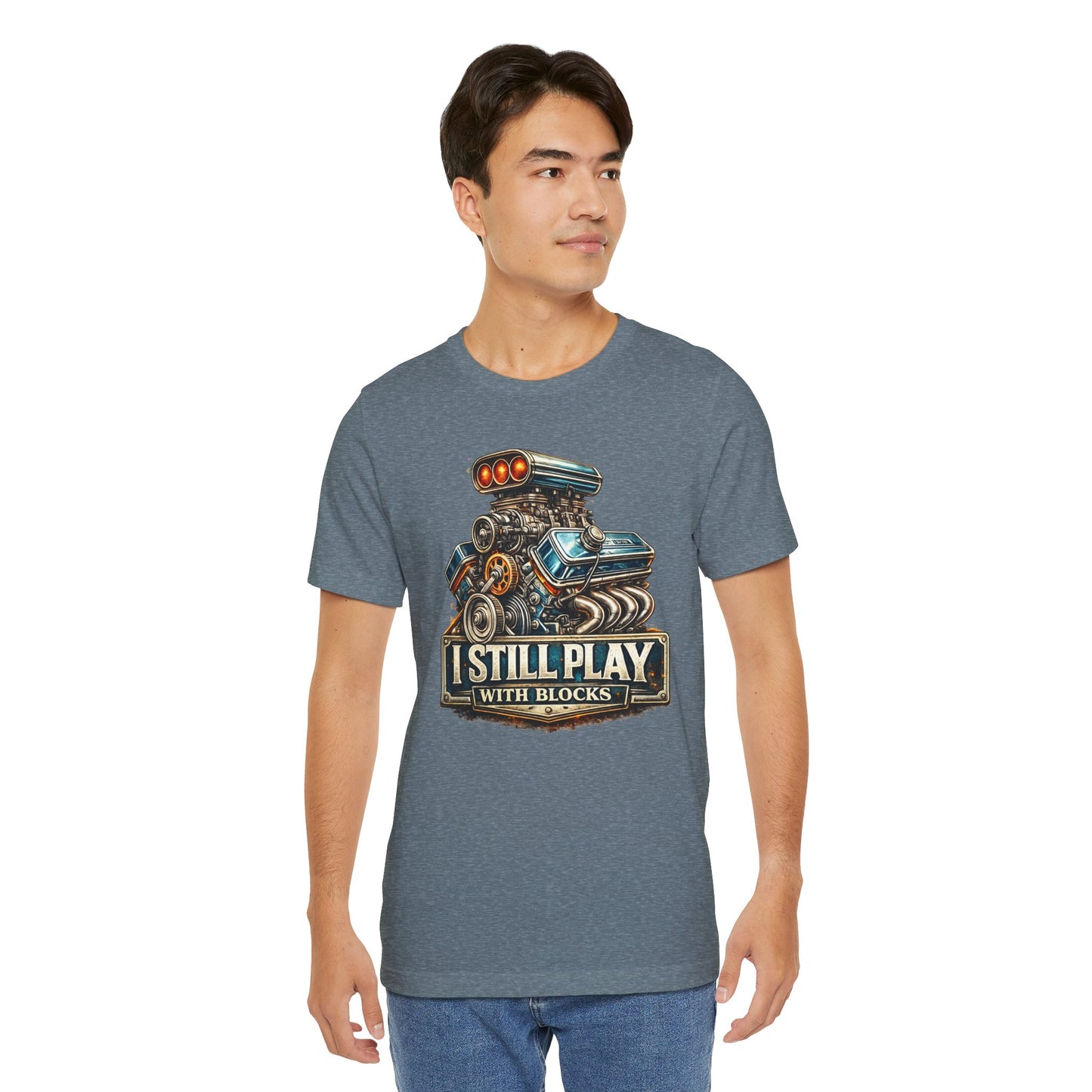 Engine Graphic Tee — "I Still Play With Blocks" Car Lover T-Shirt