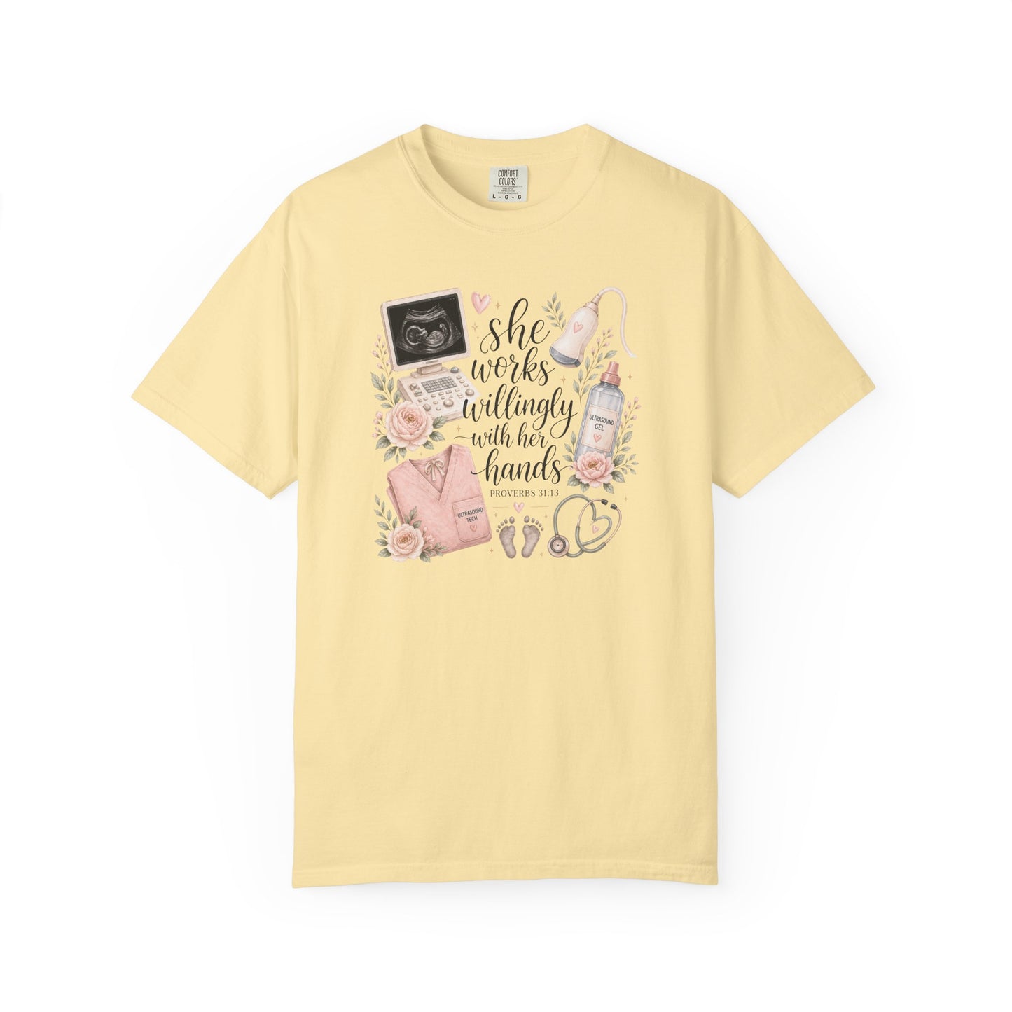 She Works Willingly With Her Hands – Ultrasound Tech Tee