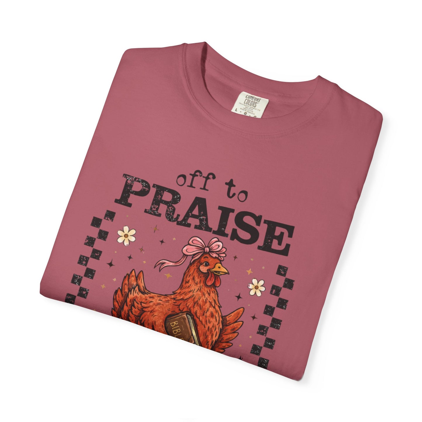 Praise the Lord Chicken T-Shirt — 'Off to Praise the Lord' Vintage Farmhouse Tee