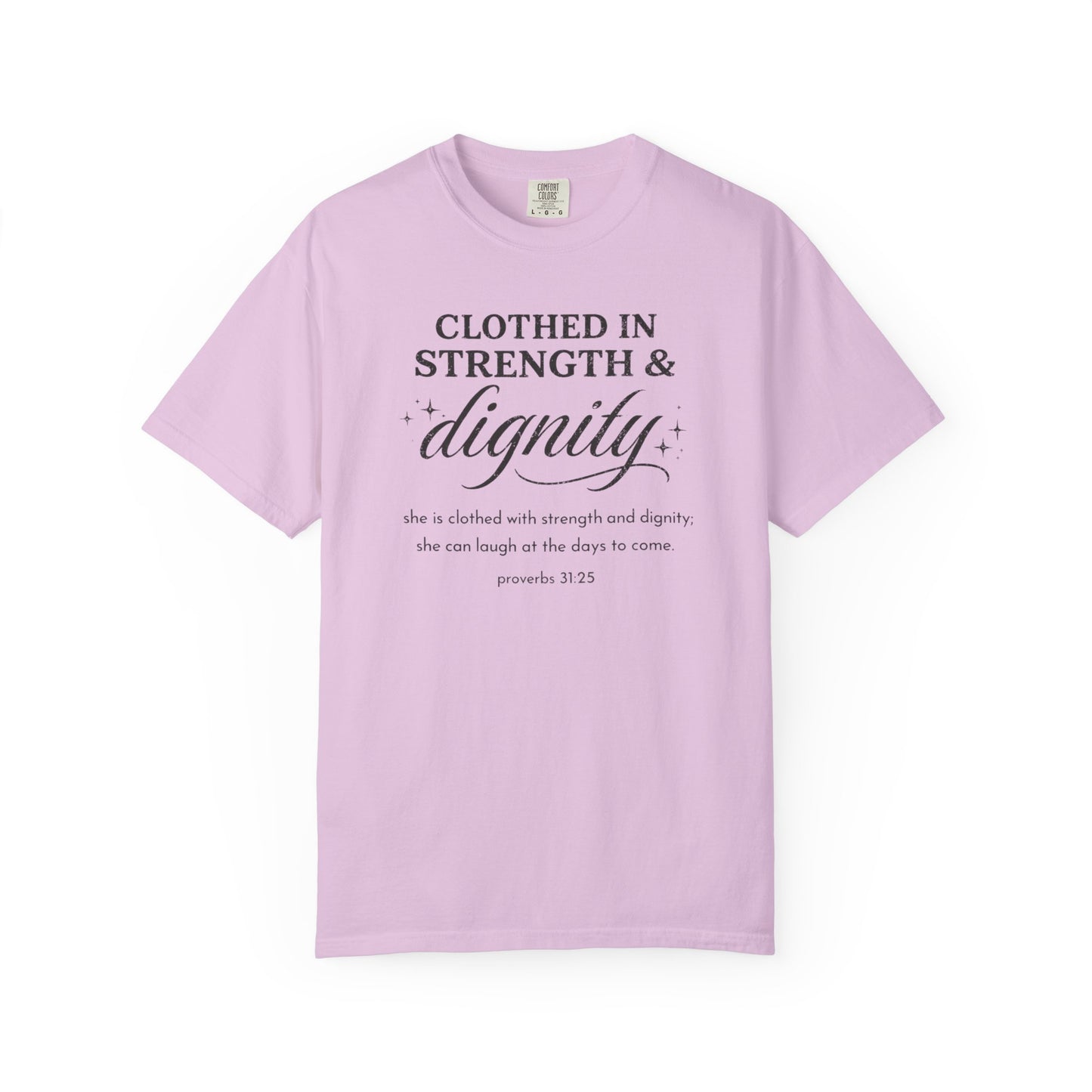 Clothed in Strength & Dignity T-Shirt — Inspirational Proverbs 31 Tee