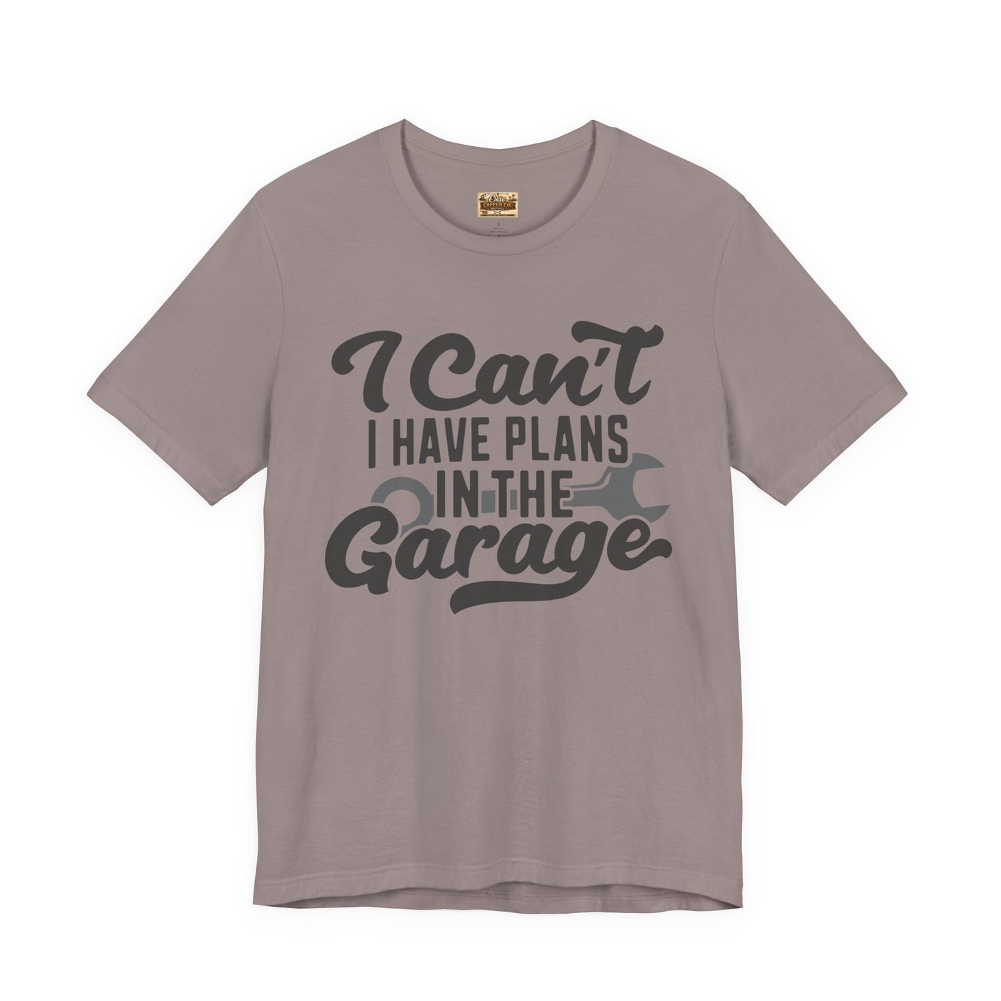 Garage Plans T-Shirt — "I Can't, I Have Plans in the Garage" Mechanic Tee