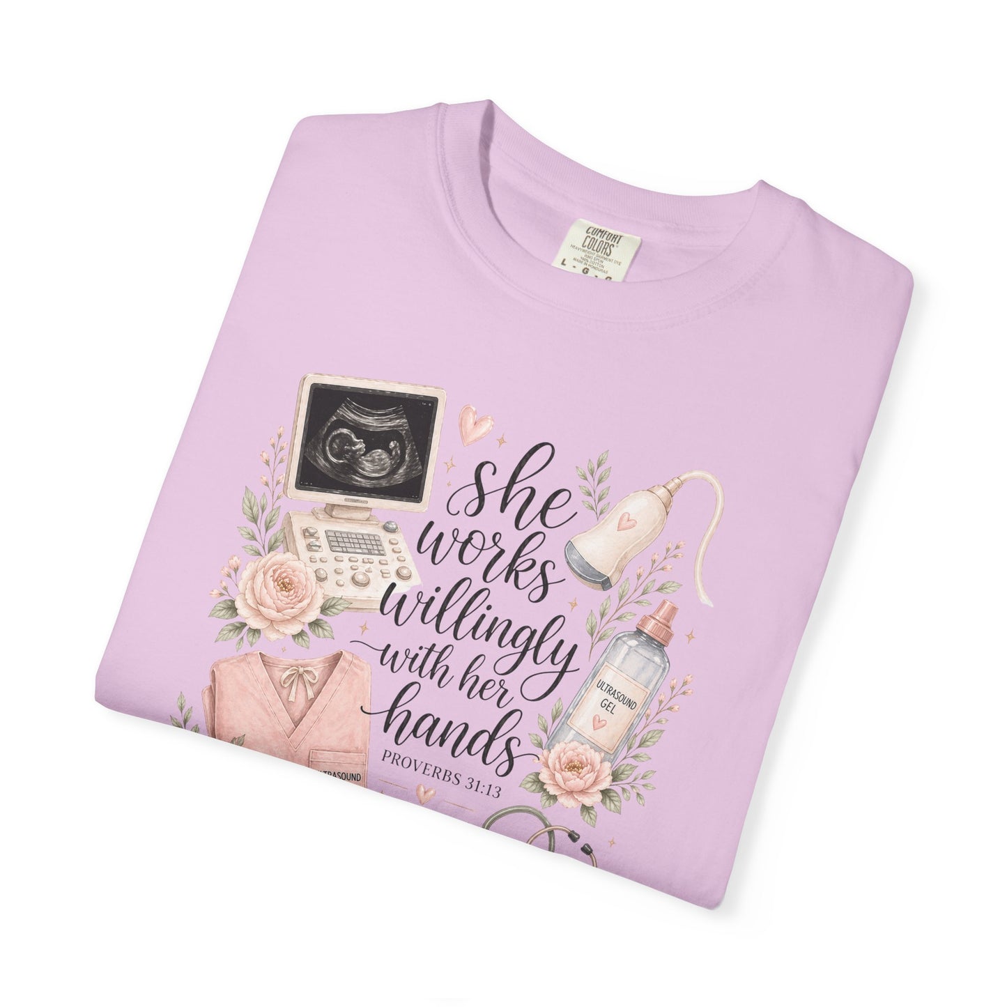 She Works Willingly With Her Hands – Ultrasound Tech Tee