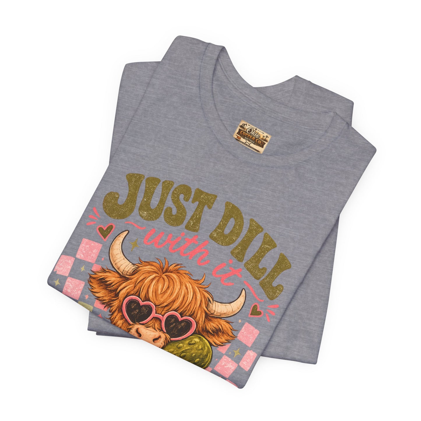 Just Dill With It Tee — Cute Highland Cow Hugging Pickle Graphic T‑Shirt
