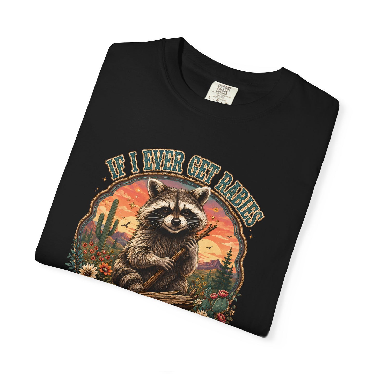 Raccoon Sunset T‑Shirt — “If I Ever Get Riches You’re High On My Bitin’ List” Funny Retro Graphic Tee
