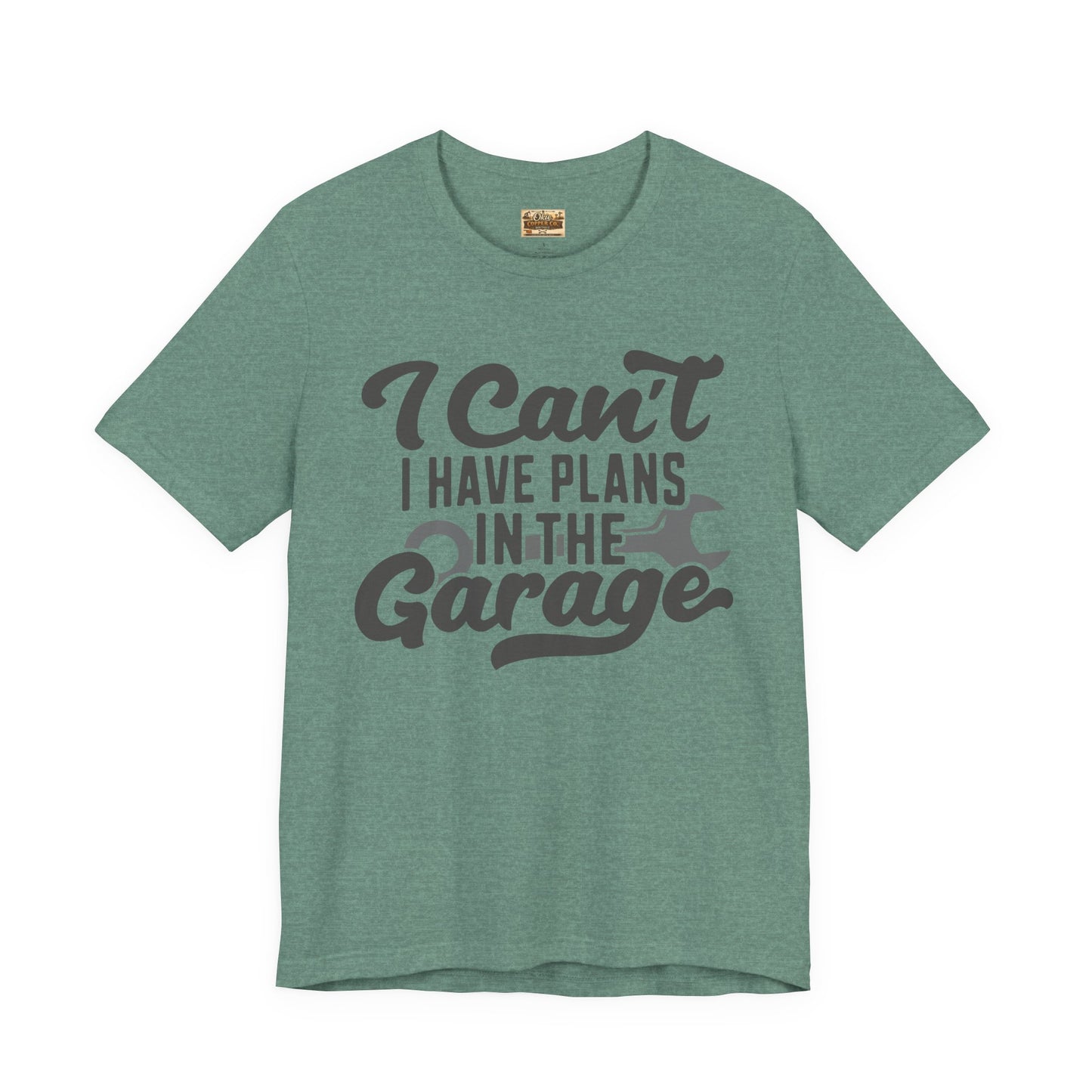 Garage Plans T-Shirt — "I Can't, I Have Plans in the Garage" Mechanic Tee