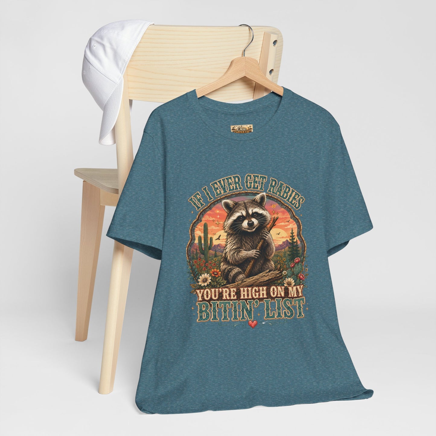 If I Ever Get Rabies You’re High On My Bitin’ List Raccoon Graphic Tee