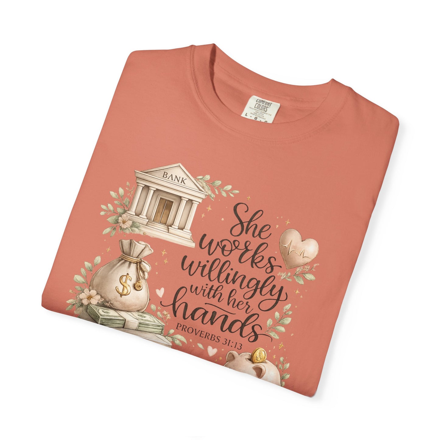 She Works Willingly With Her Hands T-Shirt — Banker