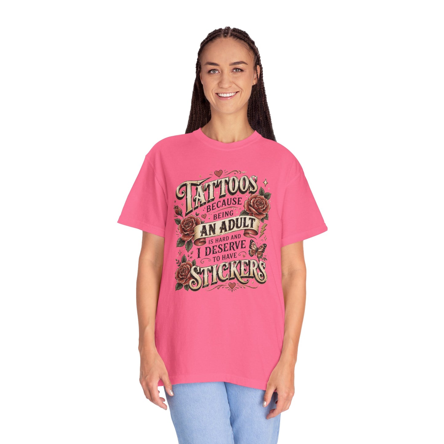"Tattoos Because Being An Adult I Deserve Stickers" T-Shirt
