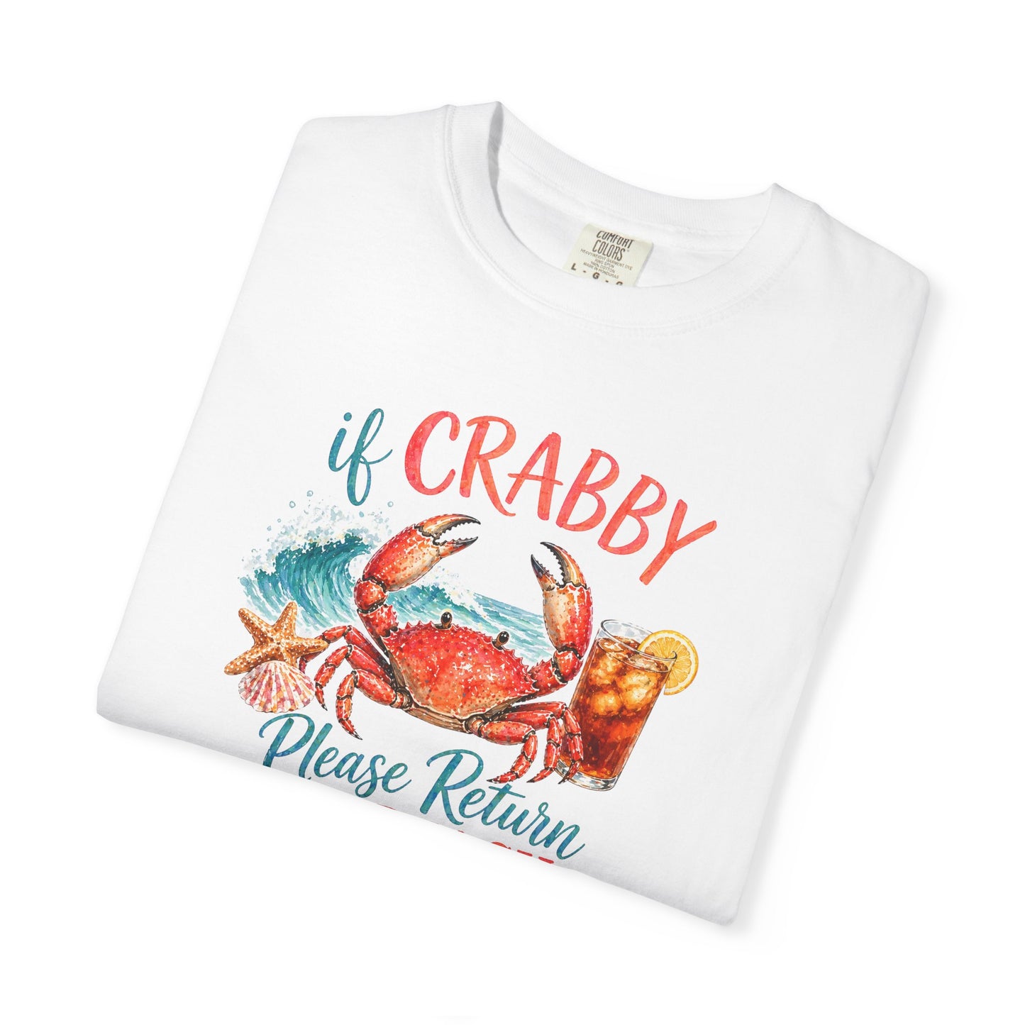 If Crabby Please Return to the Beach T-Shirt
