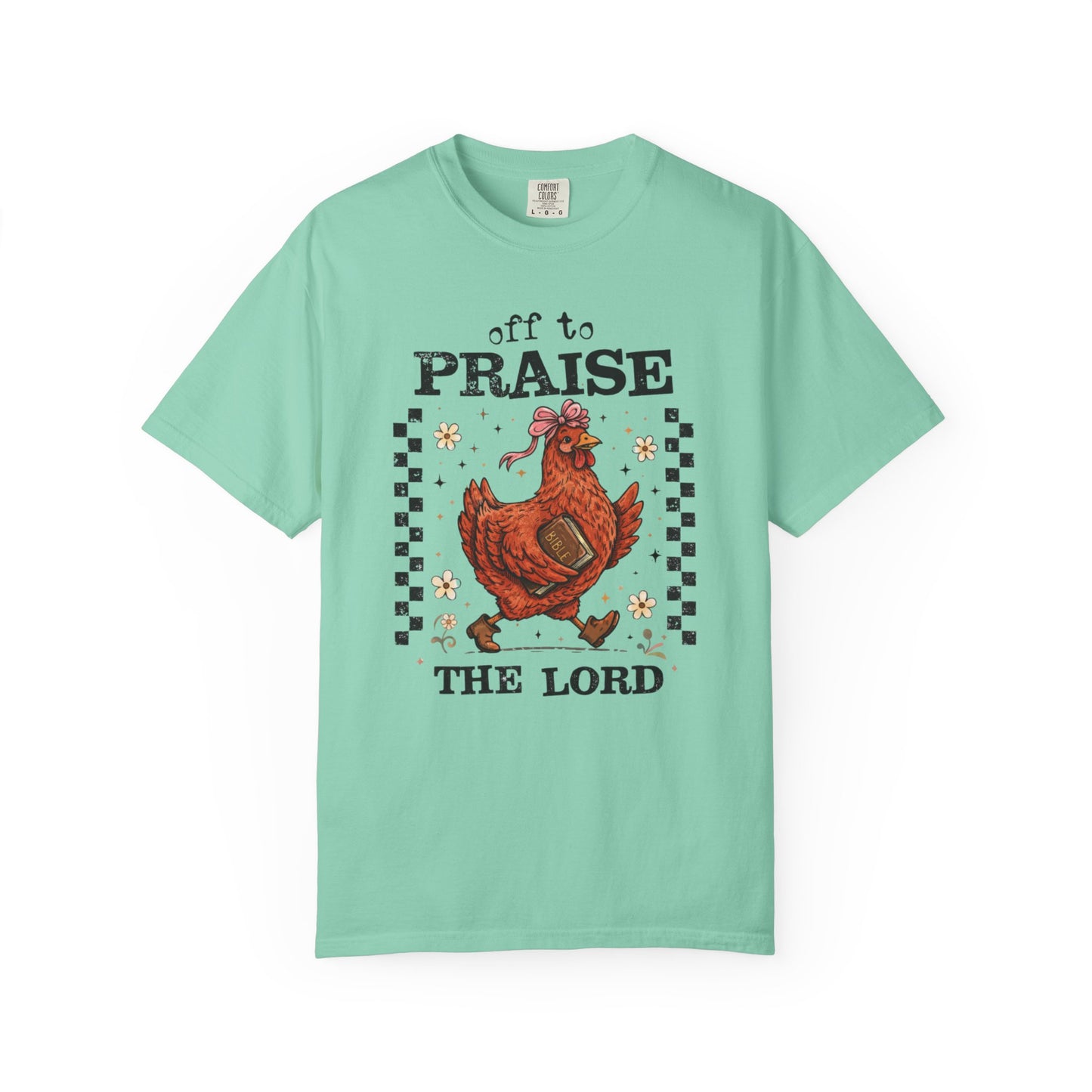 Praise the Lord Chicken T-Shirt — 'Off to Praise the Lord' Vintage Farmhouse Tee