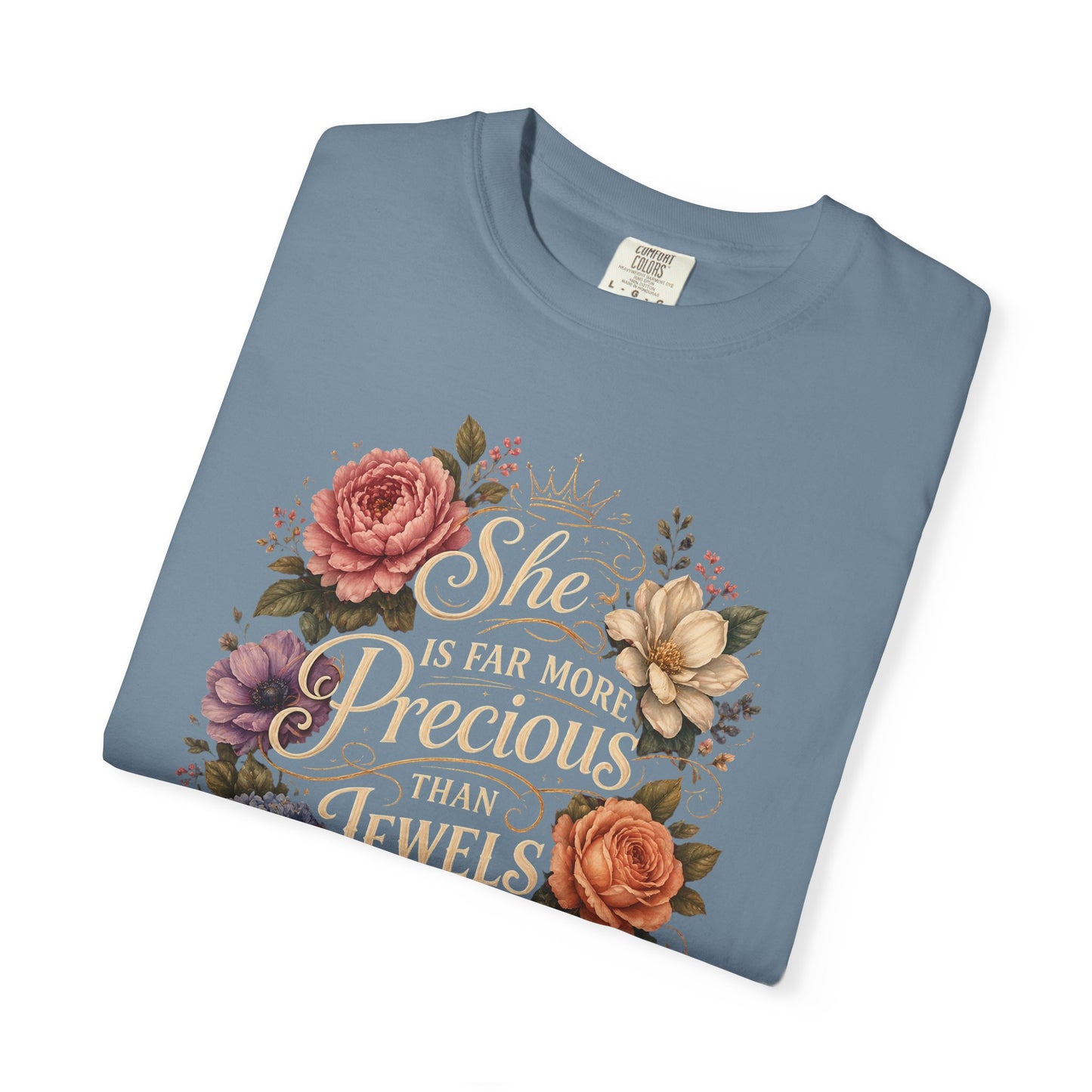 T-Shirt — “She Is Far More Precious Than Jewels” Floral Inspirational Tee