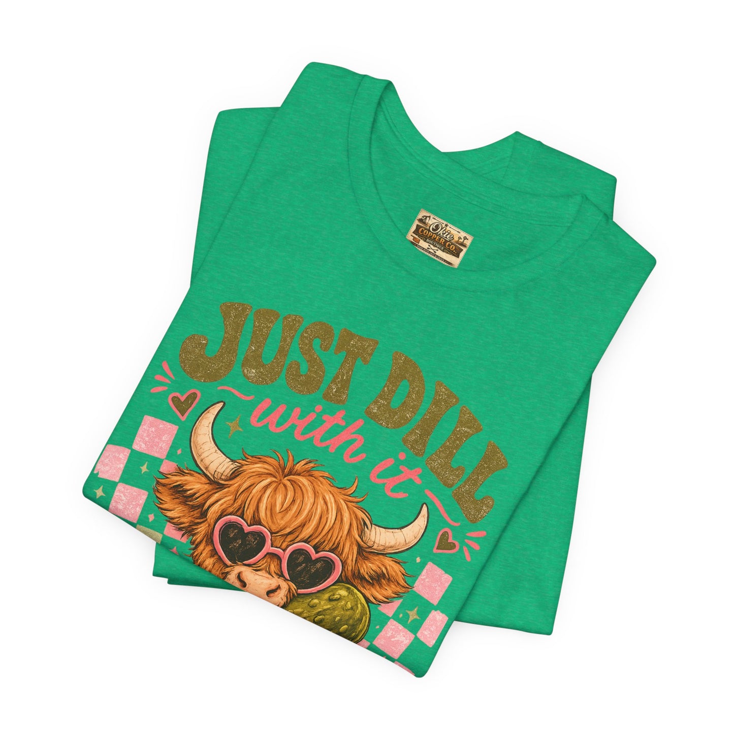 Just Dill With It Tee — Cute Highland Cow Hugging Pickle Graphic T‑Shirt