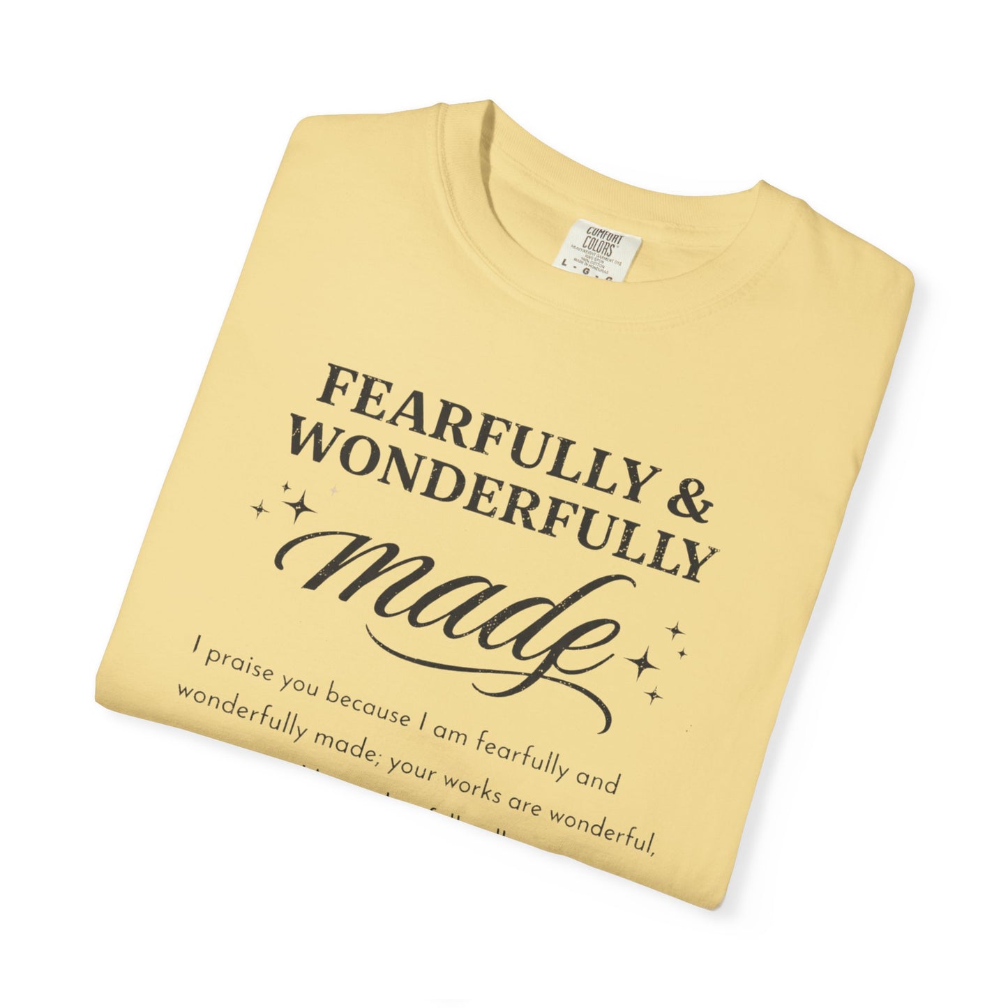 Fearfully & Wonderfully Made T-Shirt