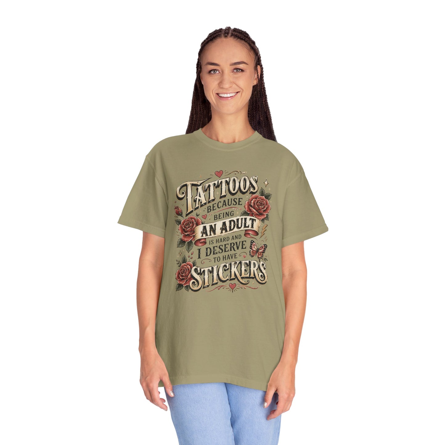 "Tattoos Because Being An Adult I Deserve Stickers" T-Shirt