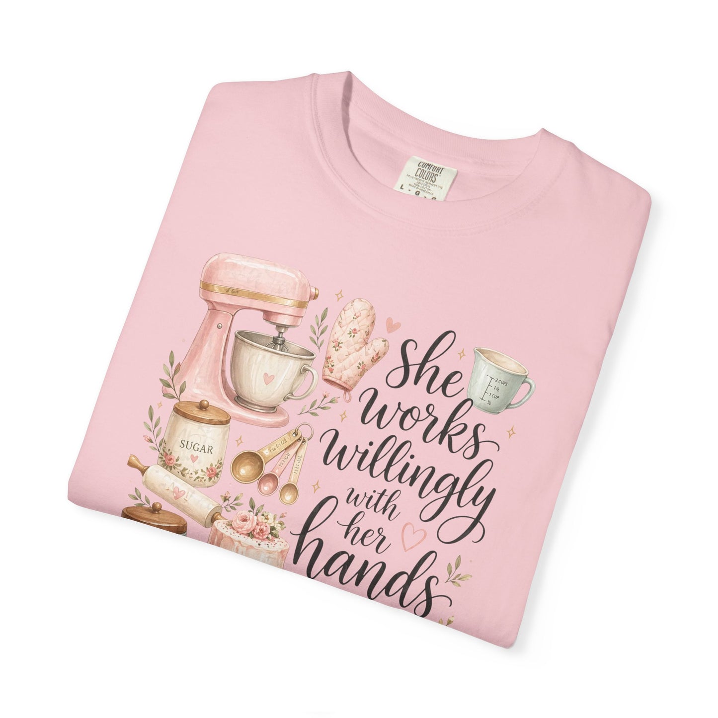 Baker’s Kitchen T-Shirt — “She Works Willingly With Her Hands” Floral Baking Design