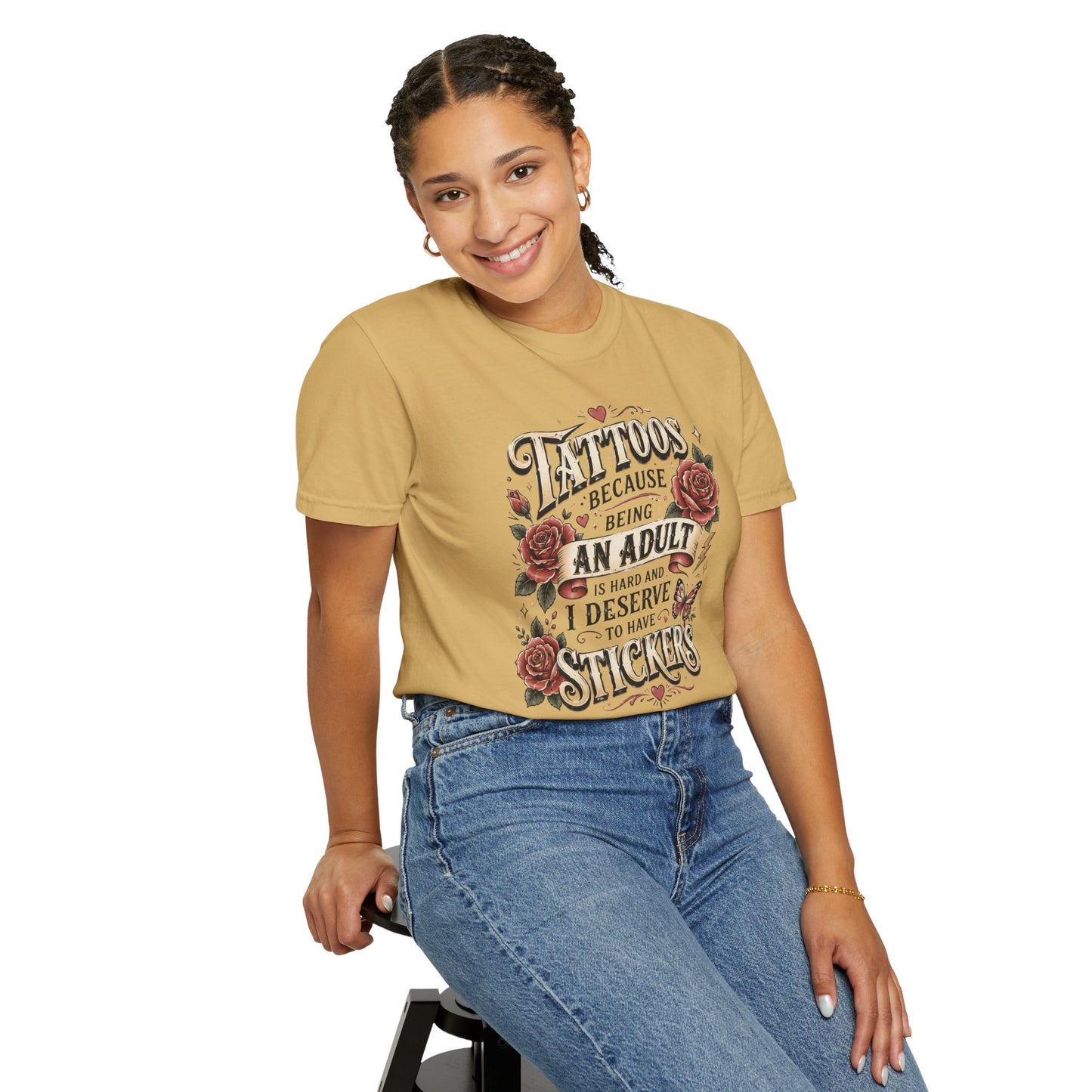 "Tattoos Because Being An Adult I Deserve Stickers" T-Shirt