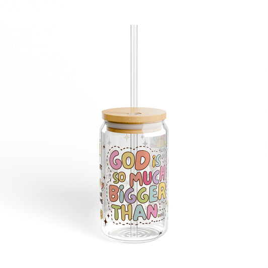 16oz Sipper Glass – "God Is So Much Bigger Than" Inspirational Religious Tumbler