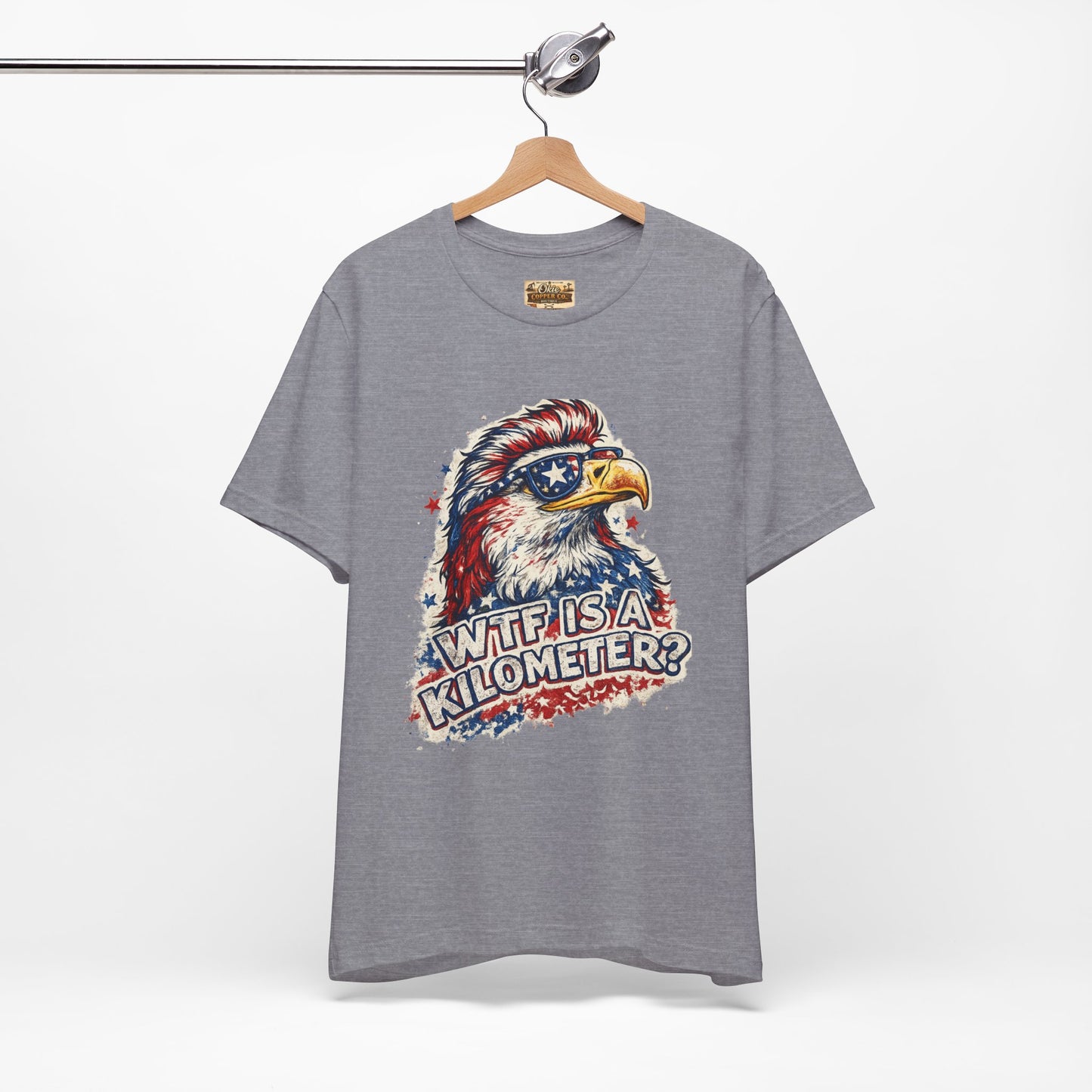 Patriotic Eagle Tee — "WTF Is A Kilometer?" Funny 4th of July Shirt