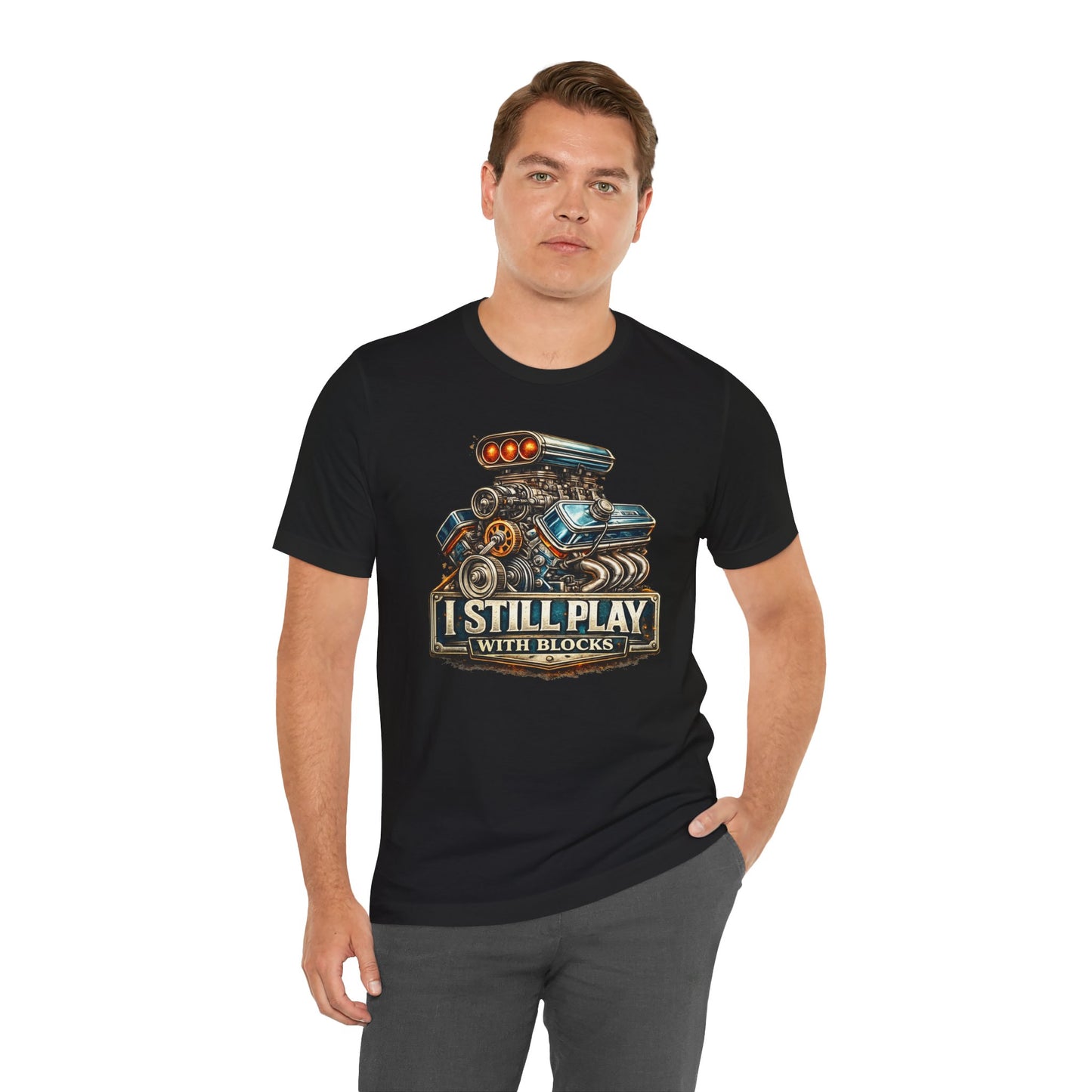 Engine Graphic Tee — "I Still Play With Blocks" Car Lover T-Shirt