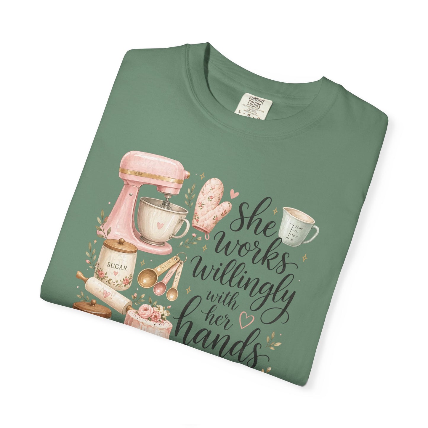 Baker’s Kitchen T-Shirt — “She Works Willingly With Her Hands” Floral Baking Design