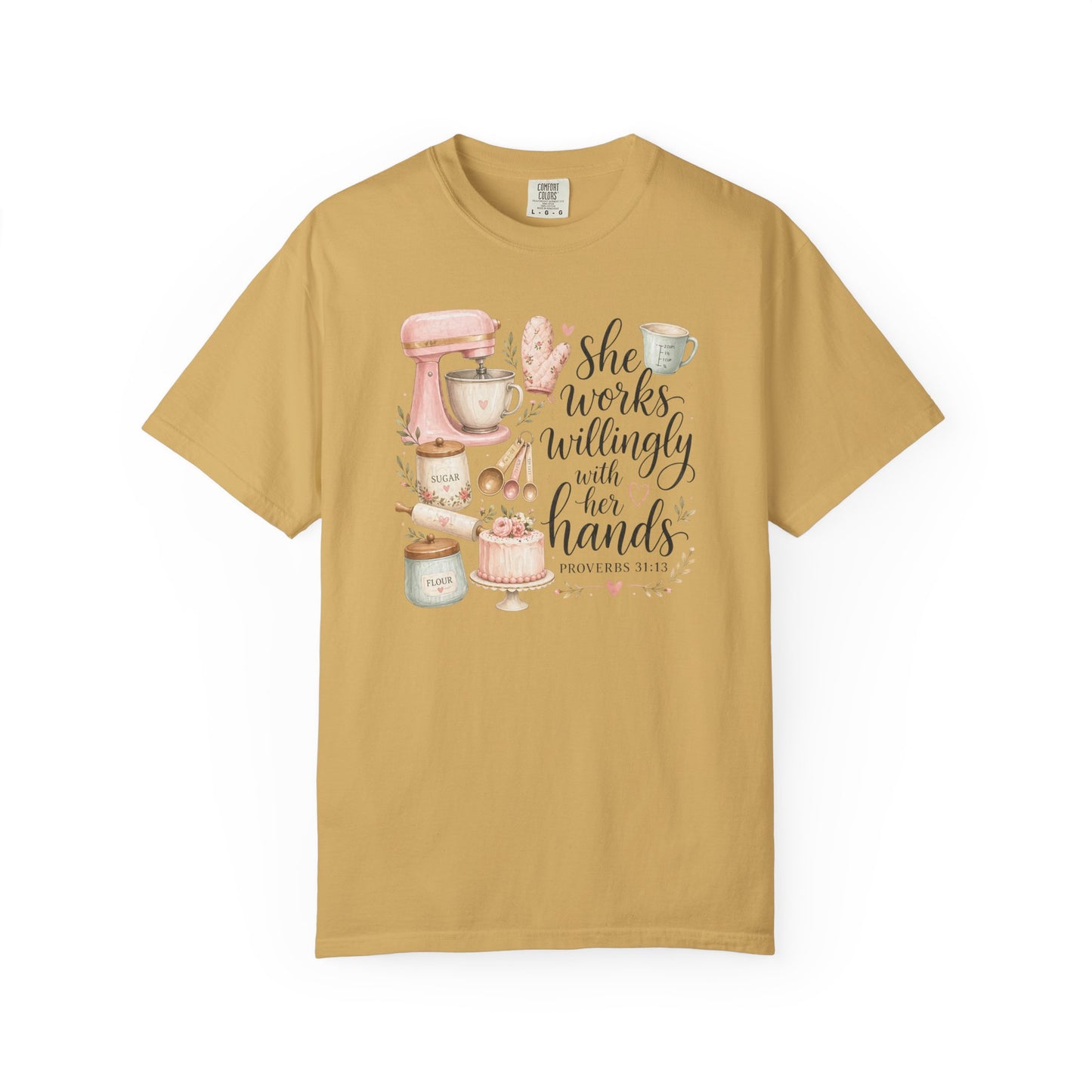 Baker’s Kitchen T-Shirt — “She Works Willingly With Her Hands” Floral Baking Design