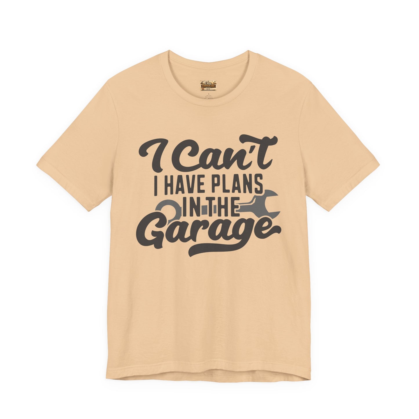 Garage Plans T-Shirt — "I Can't, I Have Plans in the Garage" Mechanic Tee