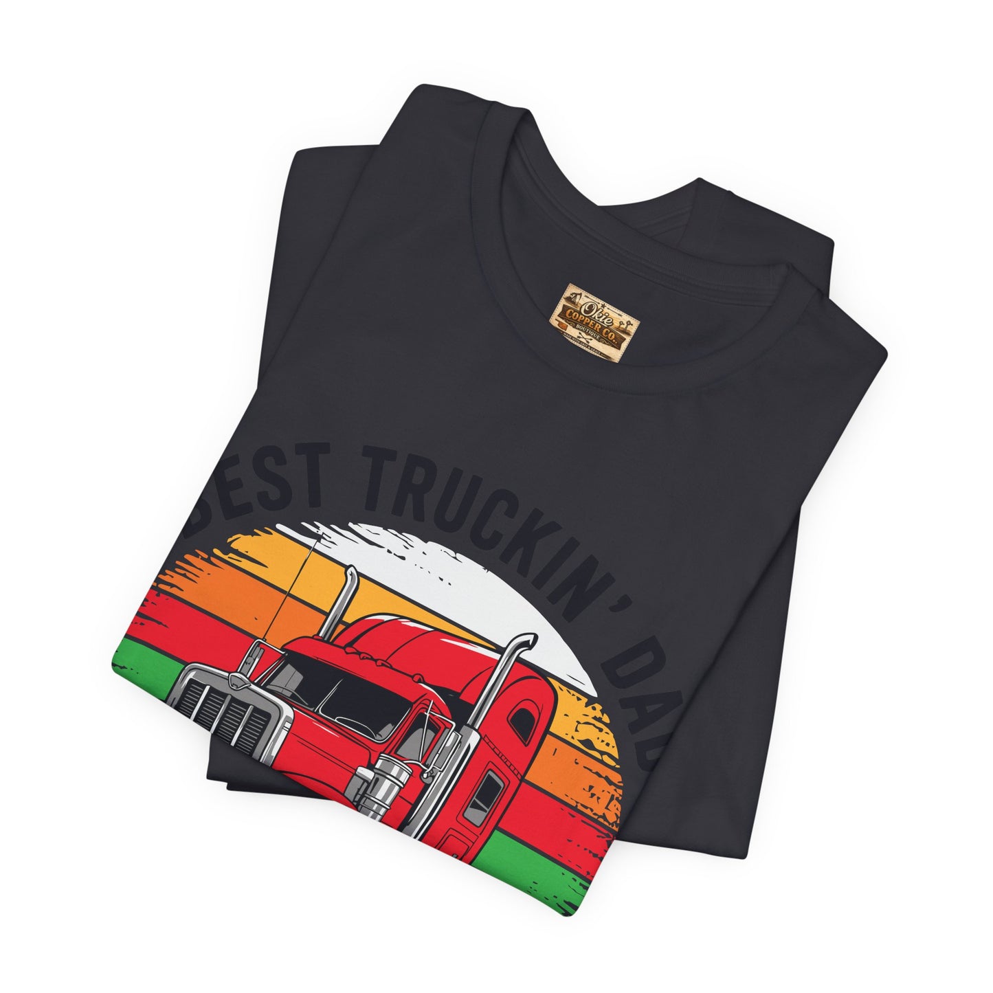 Best Truckin' Dad Ever T-Shirt — Vintage Semi Truck Father's Day Tee