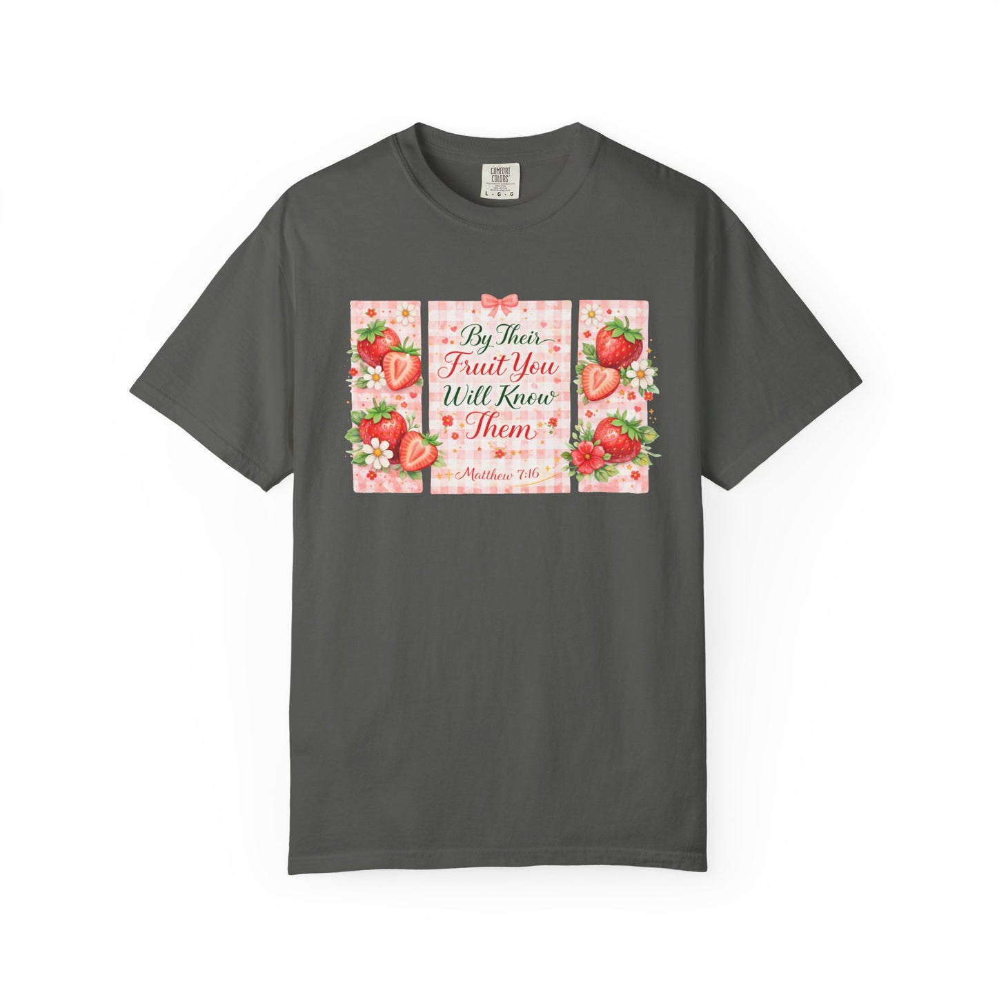 T-Shirt — “By Their Fruit You Will Know Them” Floral Strawberry Graphic Tee