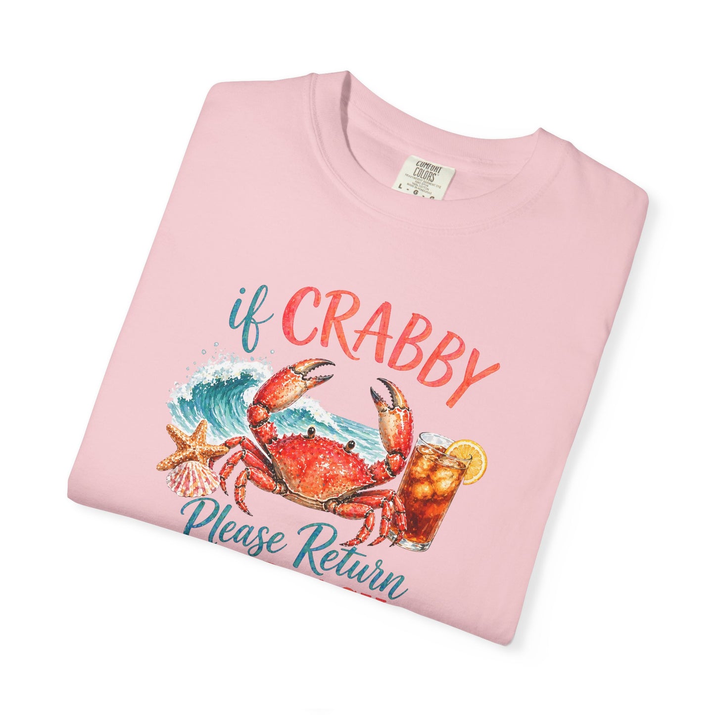 If Crabby Please Return to the Beach T-Shirt