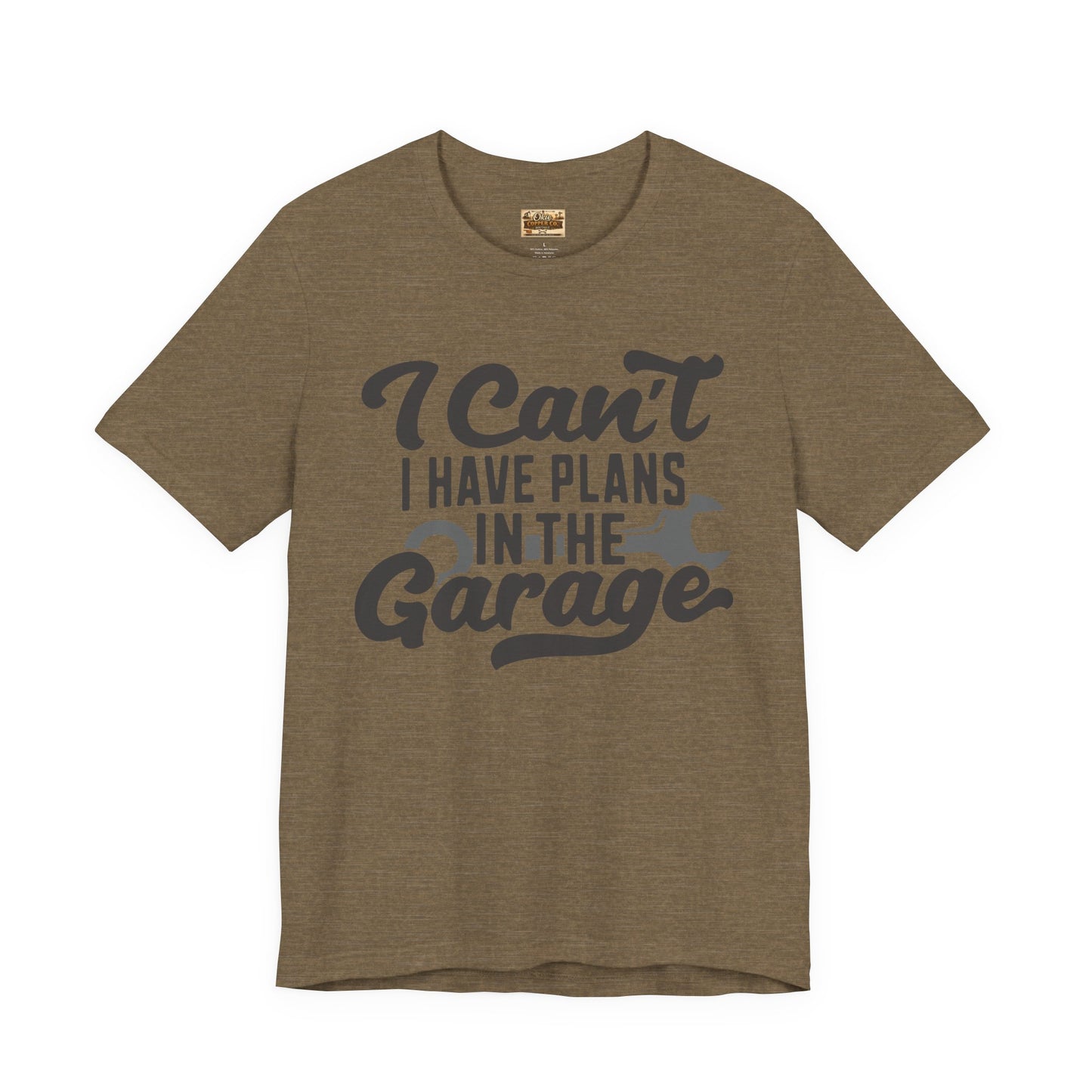 Garage Plans T-Shirt — "I Can't, I Have Plans in the Garage" Mechanic Tee