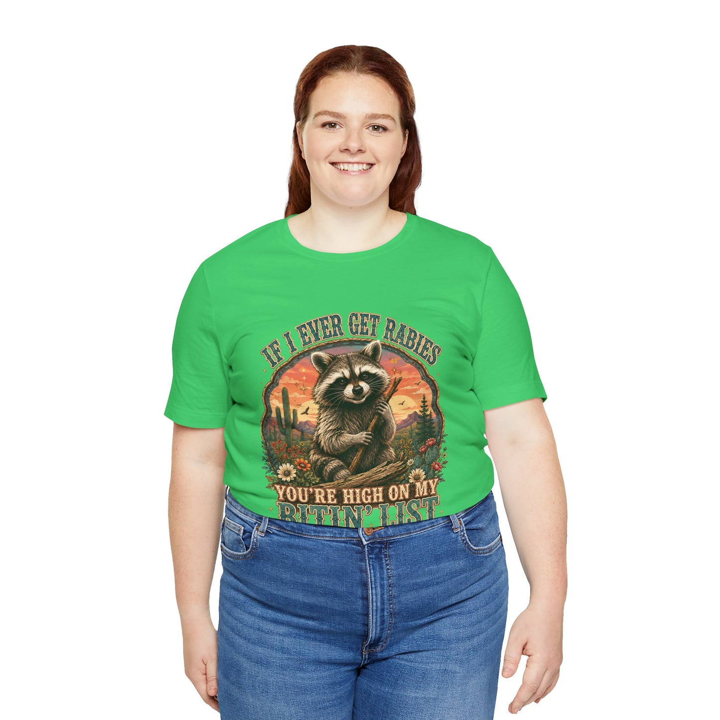If I Ever Get Rabies You’re High On My Bitin’ List Raccoon Graphic Tee