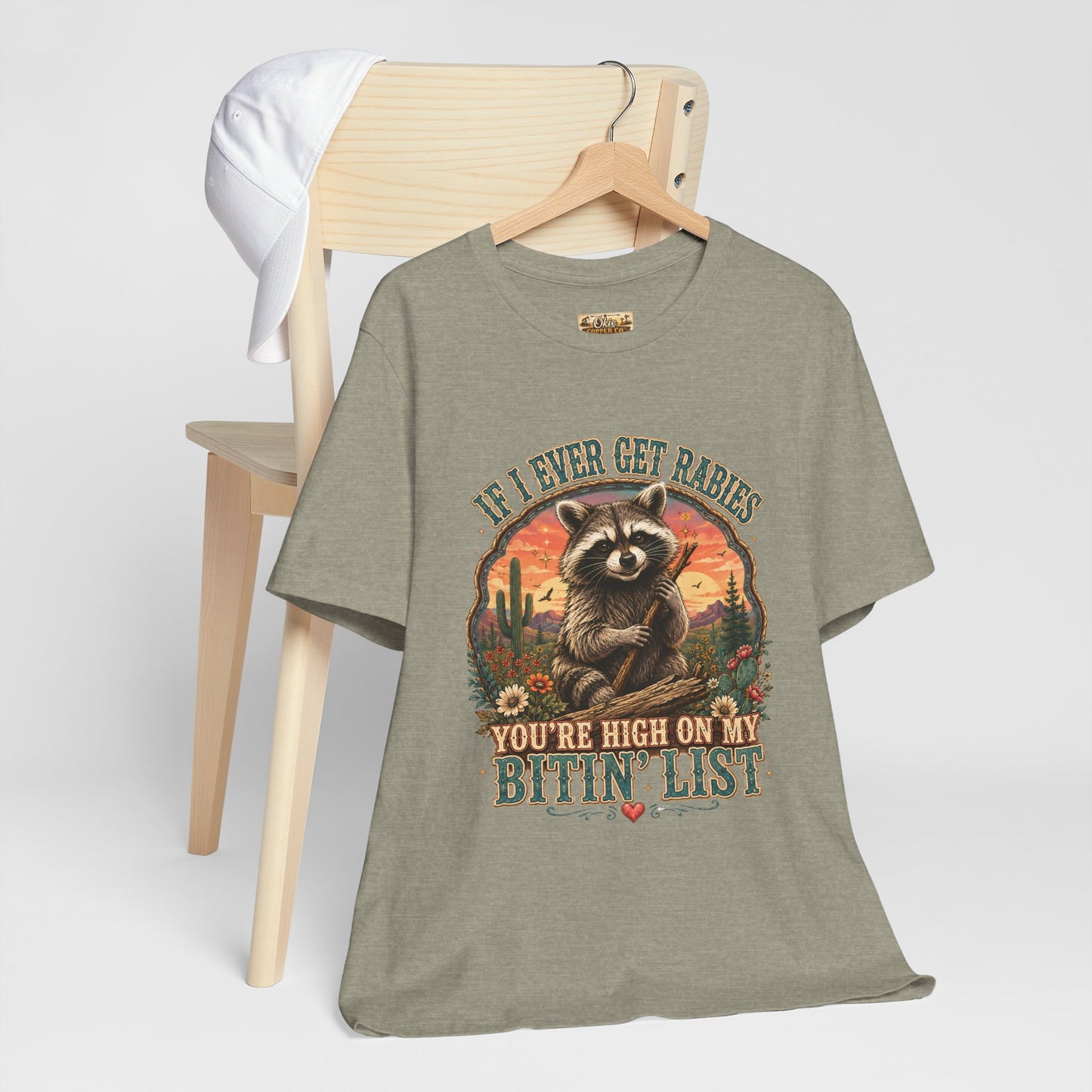 If I Ever Get Rabies You’re High On My Bitin’ List Raccoon Graphic Tee