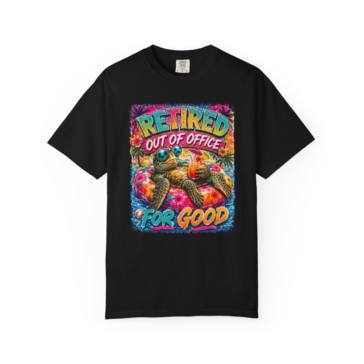 Retired Out of Office For Good T-Shirt — Funny Retirement Turtle Tee