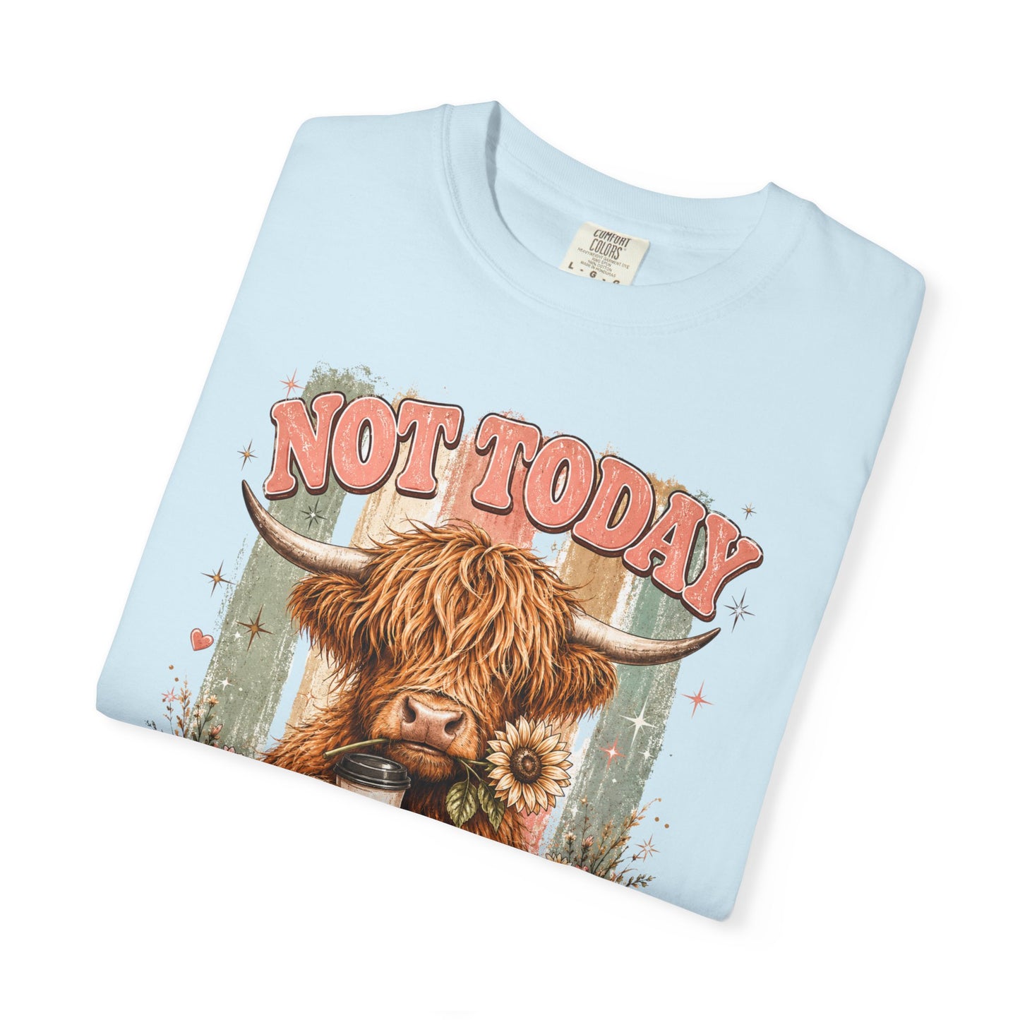 Not Today Heifer T-Shirt — Funny Highland Cow Graphic Tee