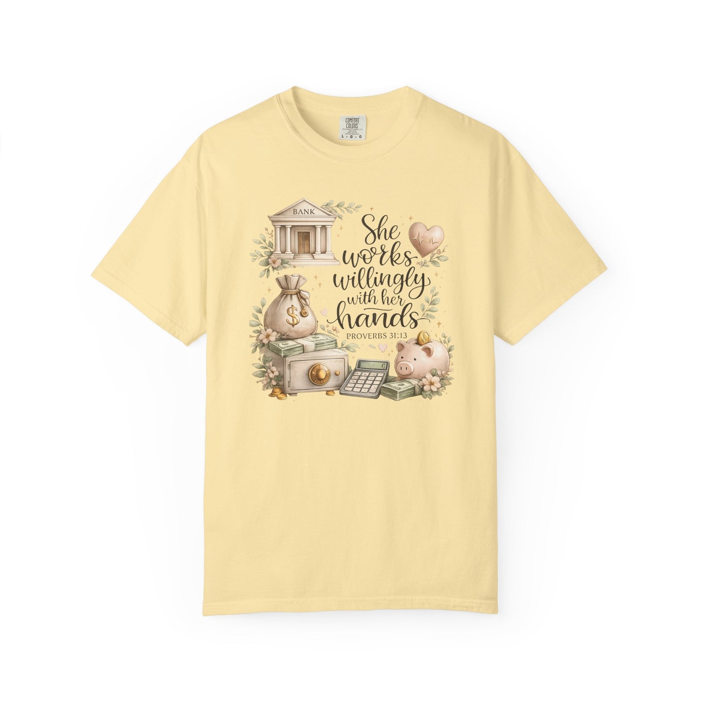 She Works Willingly With Her Hands T-Shirt — Banker