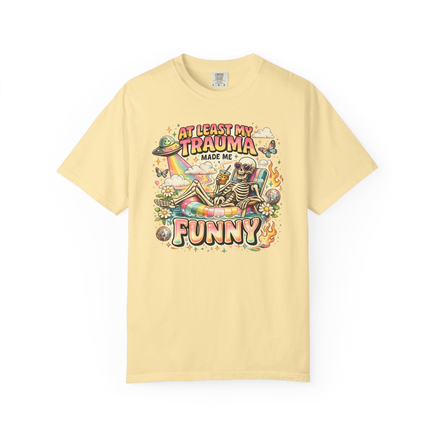 Funny Skeleton Graphic T-Shirt — "At Least My Trauma Made Me Funny"