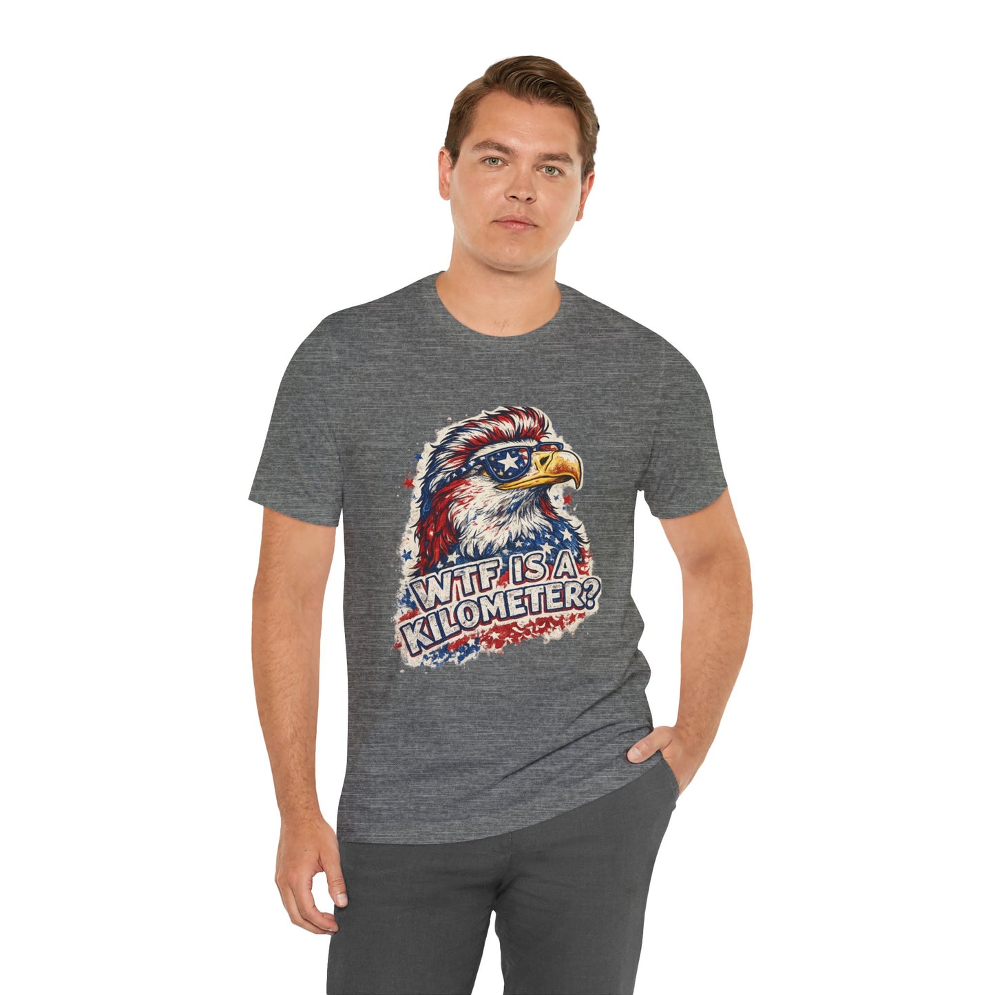 Patriotic Eagle Tee — "WTF Is A Kilometer?" Funny 4th of July Shirt