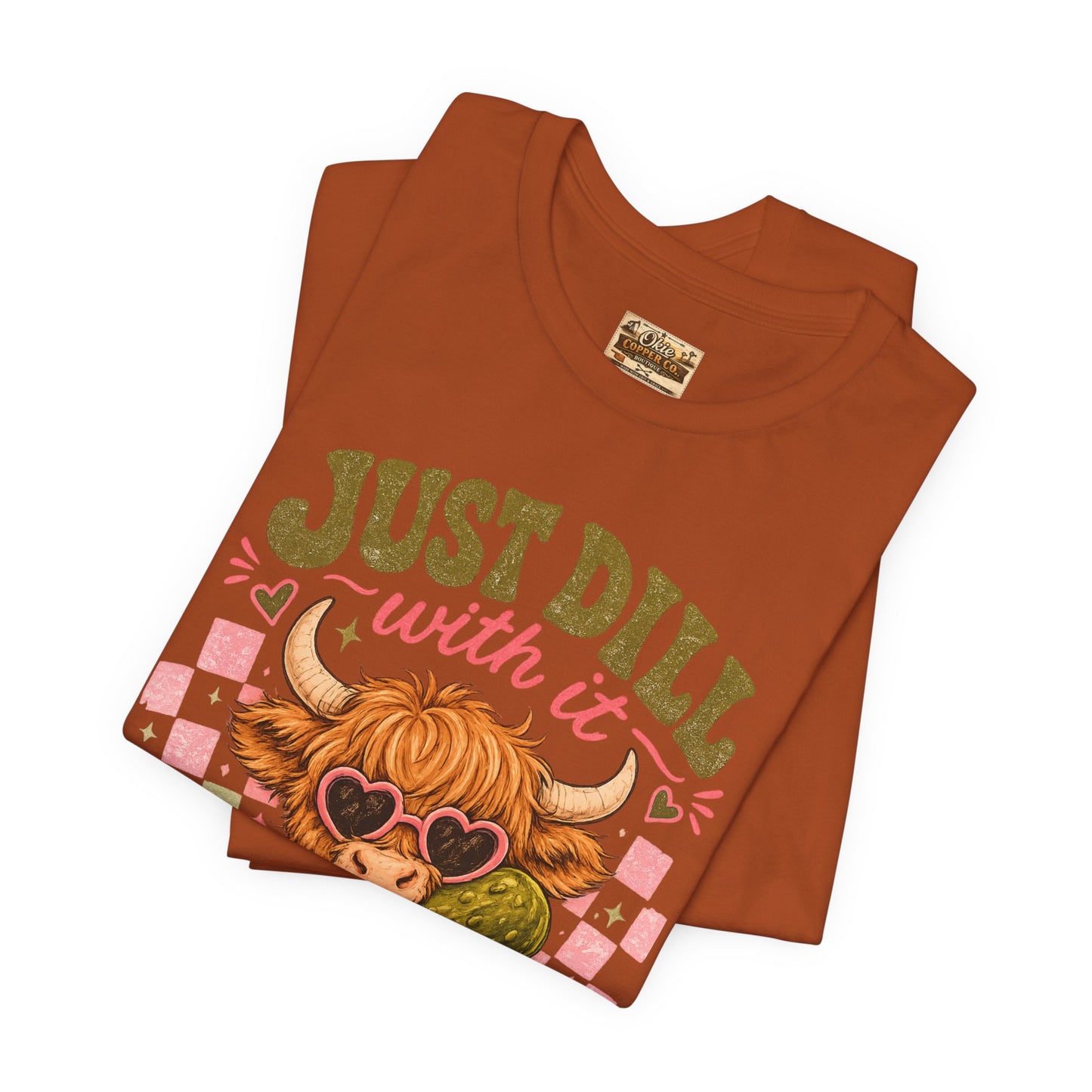 Just Dill With It Tee — Cute Highland Cow Hugging Pickle Graphic T‑Shirt